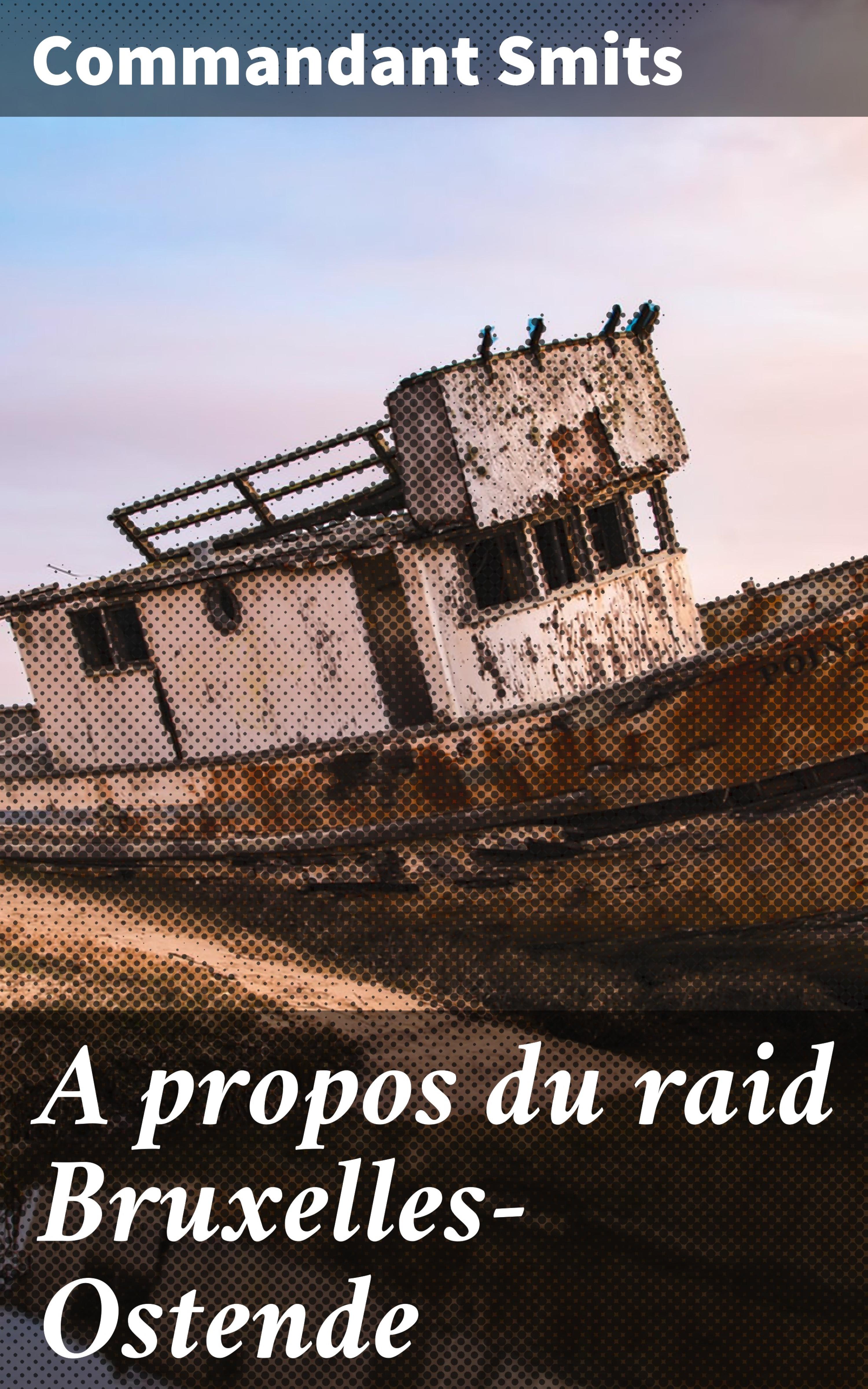 Обложка книги «A propos du raid Bruxelles-Ostende»