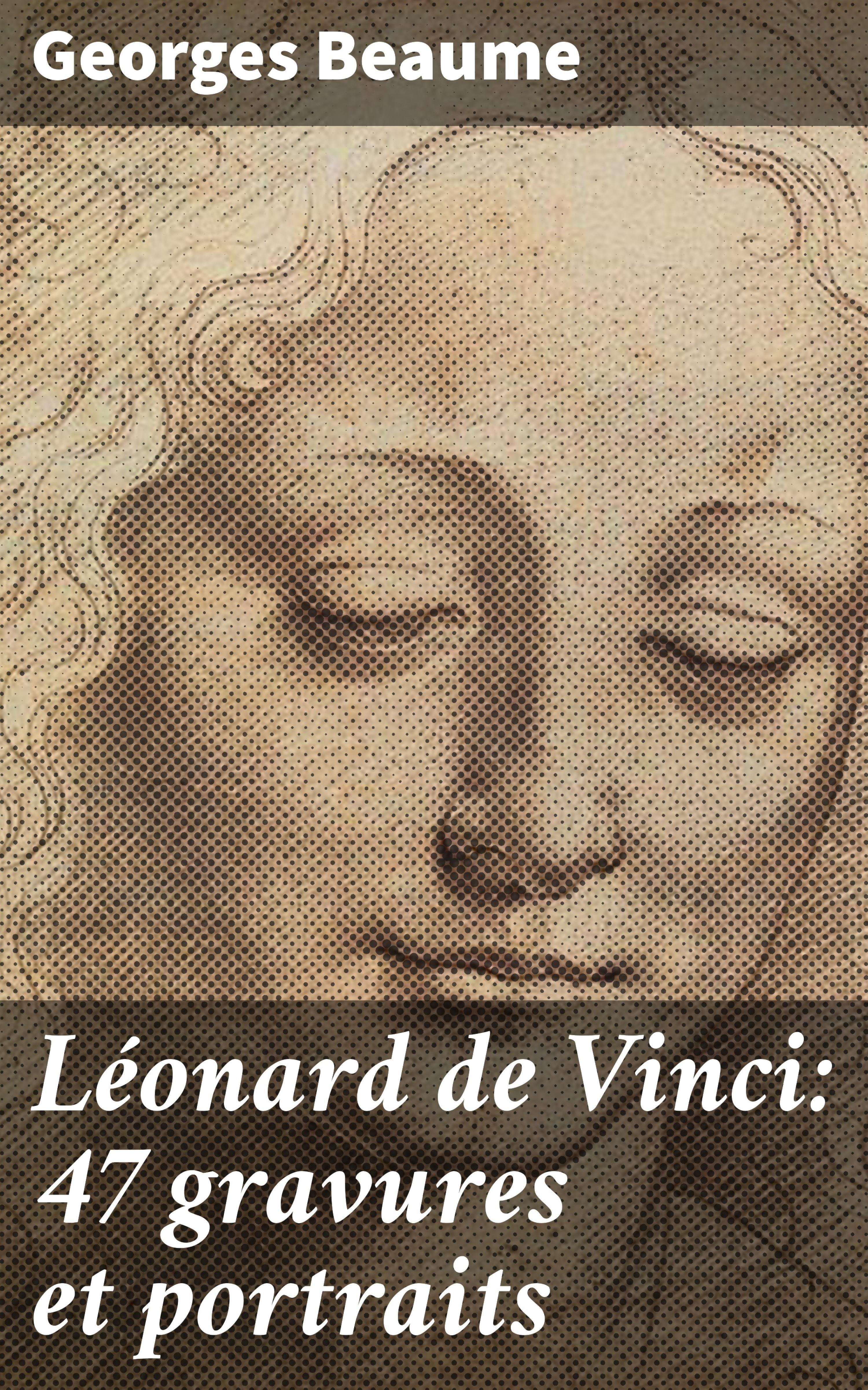Обложка книги «Léonard de Vinci: 47 gravures et portraits»
