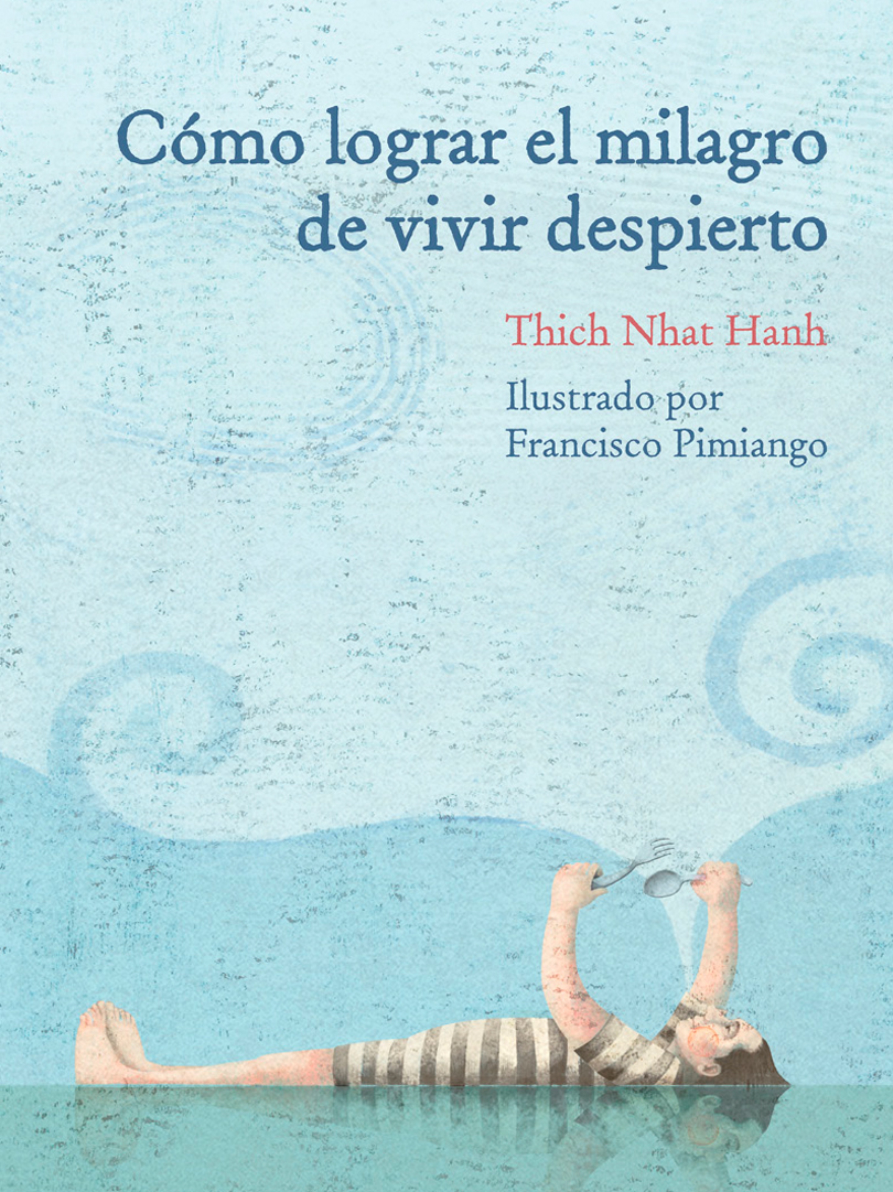 Обложка книги «Como lograr el milagro de vivir despierto»