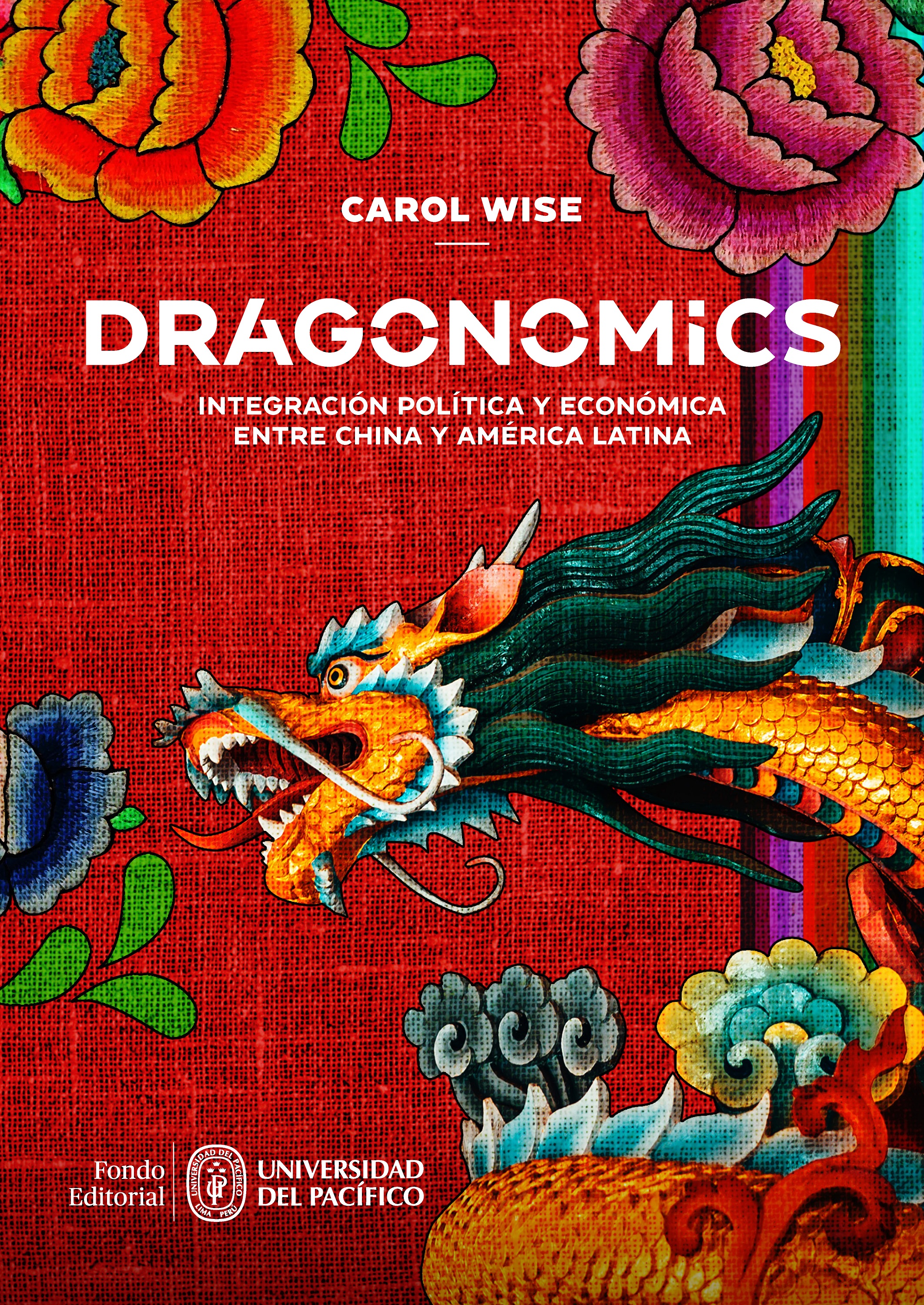 Обложка книги «Dragonomics: integración política y económica entre China y América Latina»