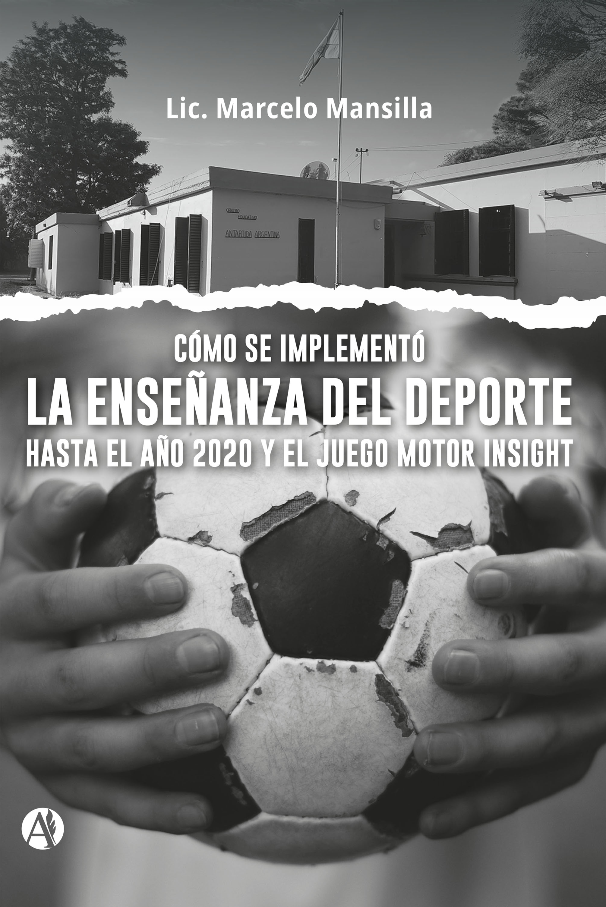 Обложка книги «Cómo se implementó la enseñanza del deporte hasta el año 2020 y el Juego Motor Insight»