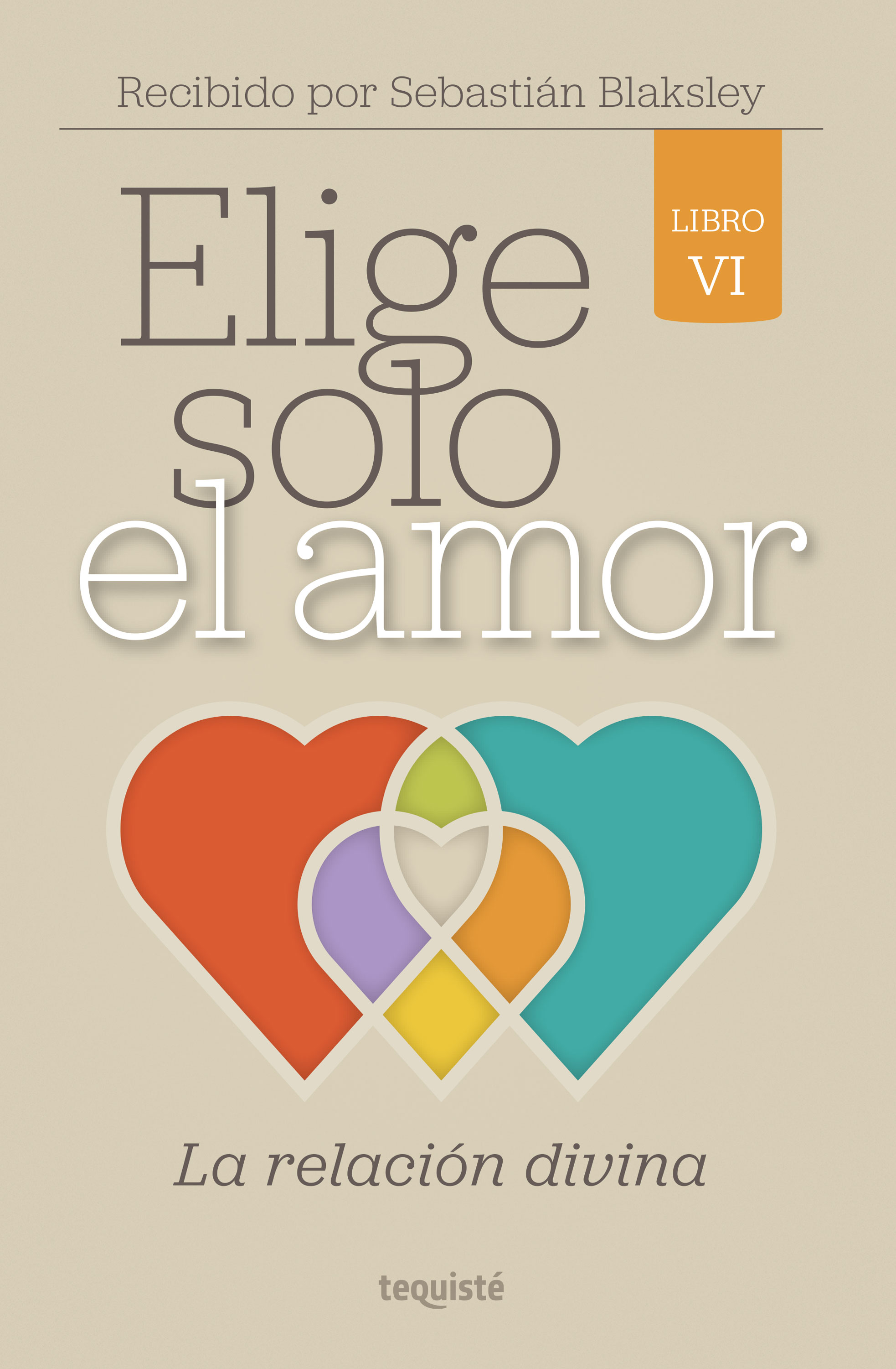 Обложка книги «Elige solo el amor: La relación divina»
