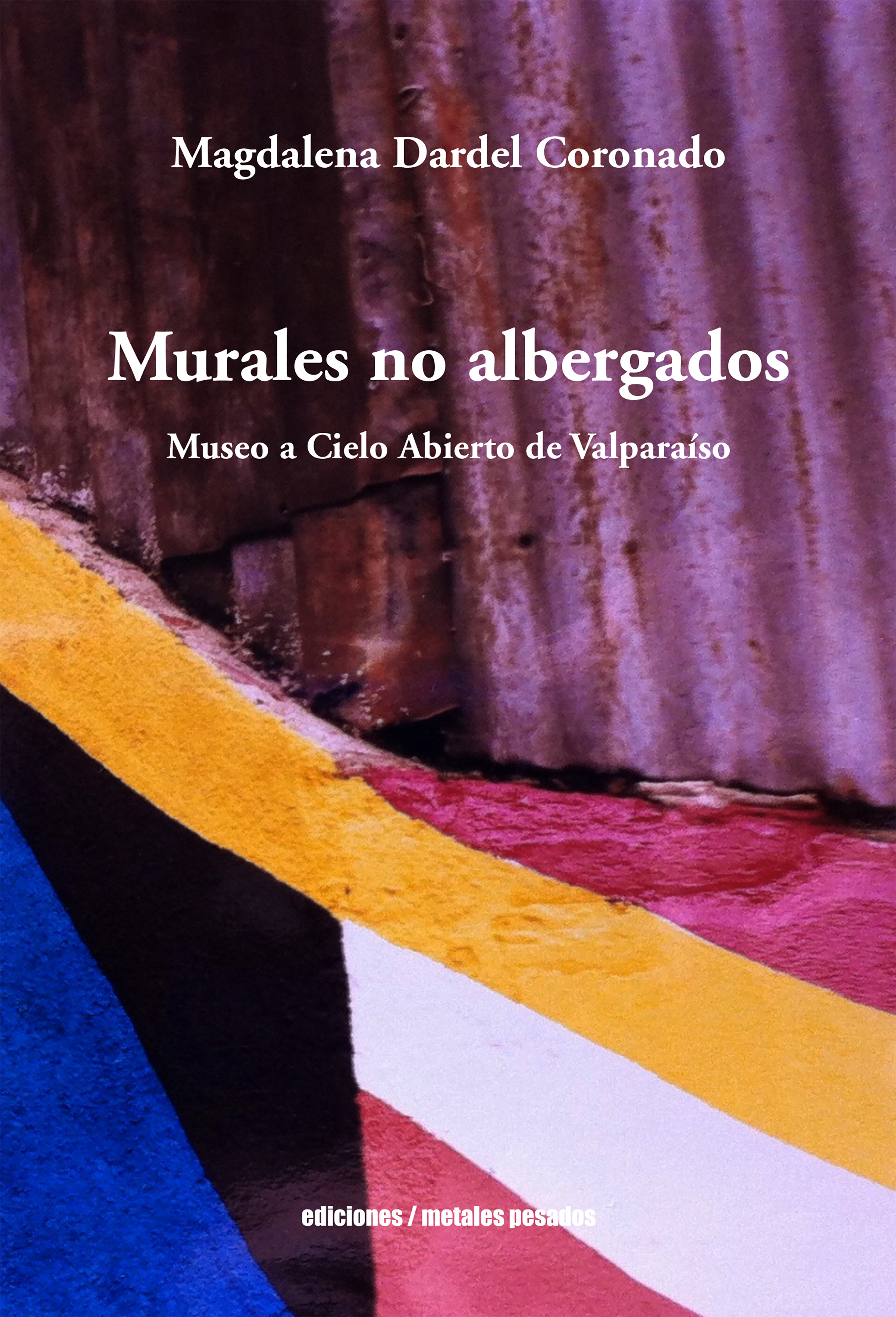Обложка книги «Murales no albergados»