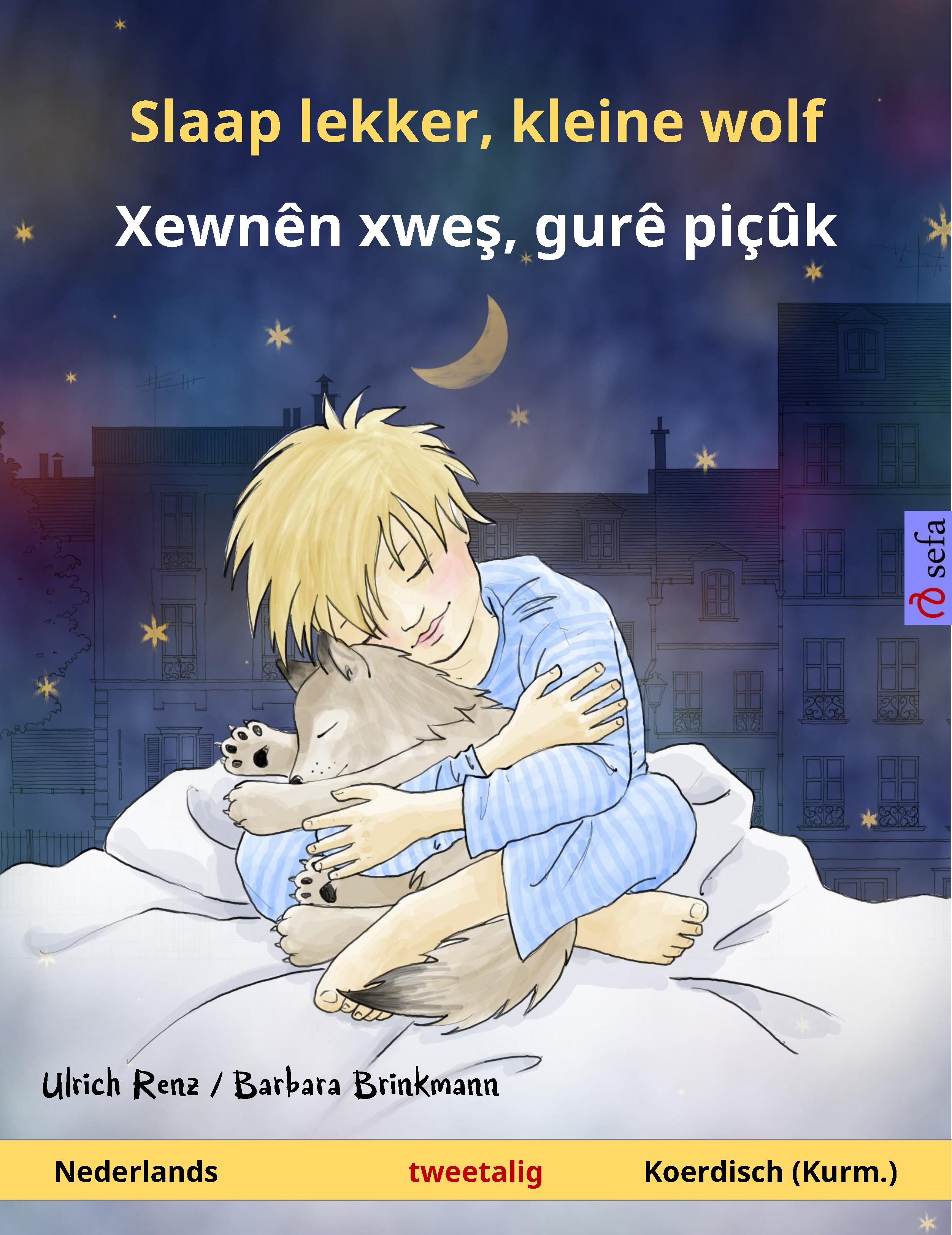 Обложка книги «Slaap lekker, kleine wolf – Xewnên xweş, gurê piçûk (Nederlands – Koerdisch (Kurm.))»