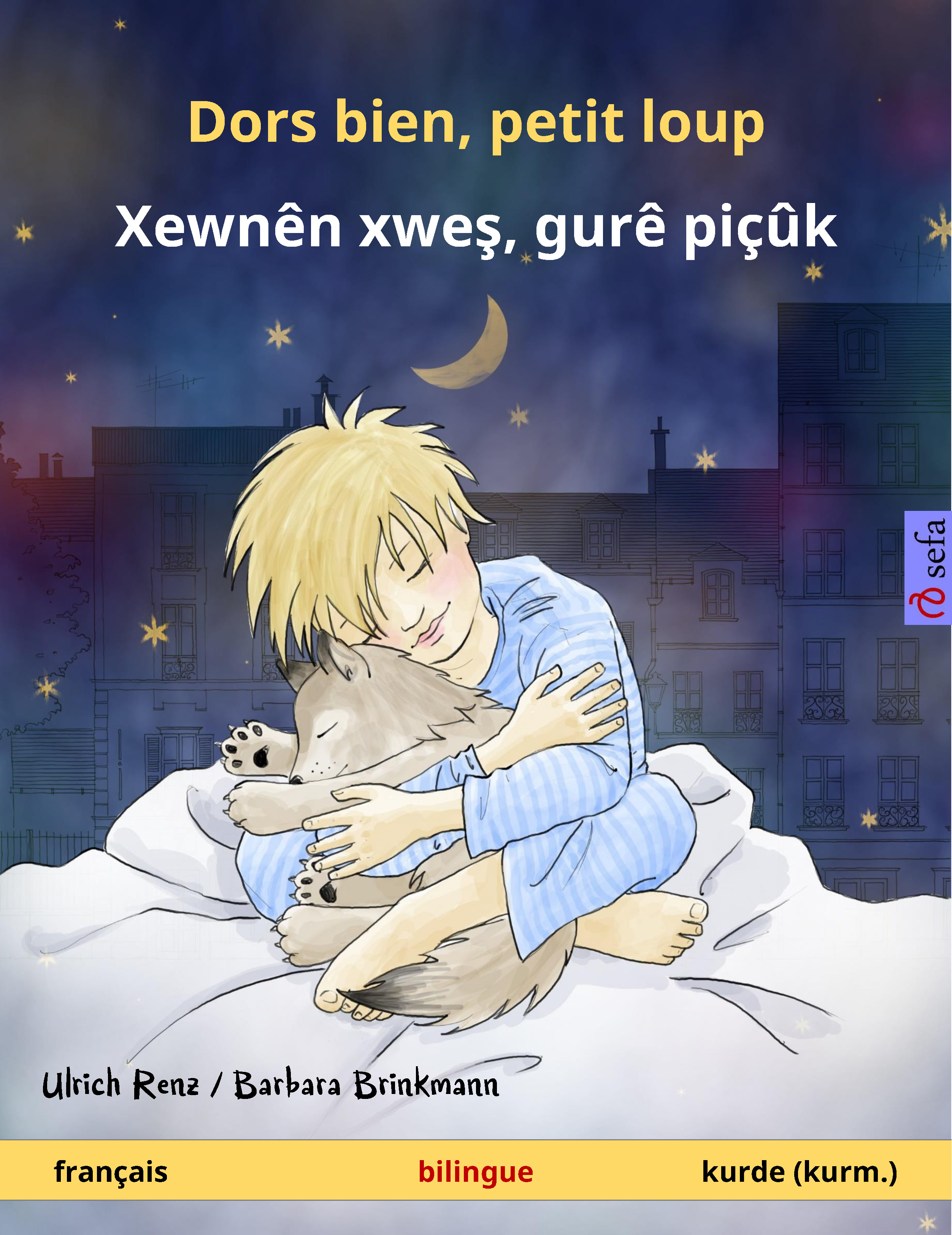 Обложка книги «Dors bien, petit loup – Xewnên xweş, gurê piçûk (français – kurde (kurm.))»