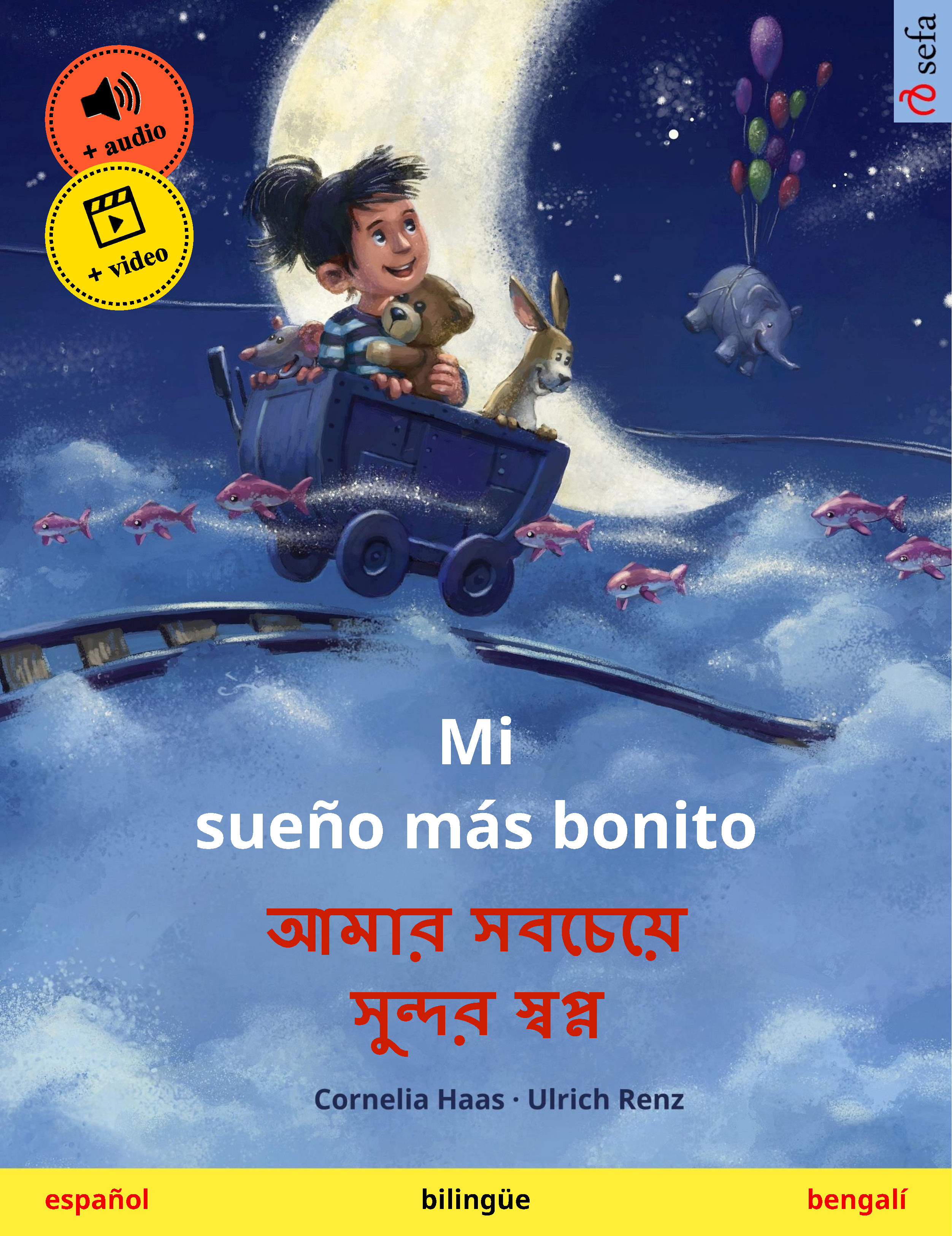 Обложка книги «Mi sueño más bonito – আমার সবচেয়ে সুন্দর স্বপ্ন (español – bengalí)»