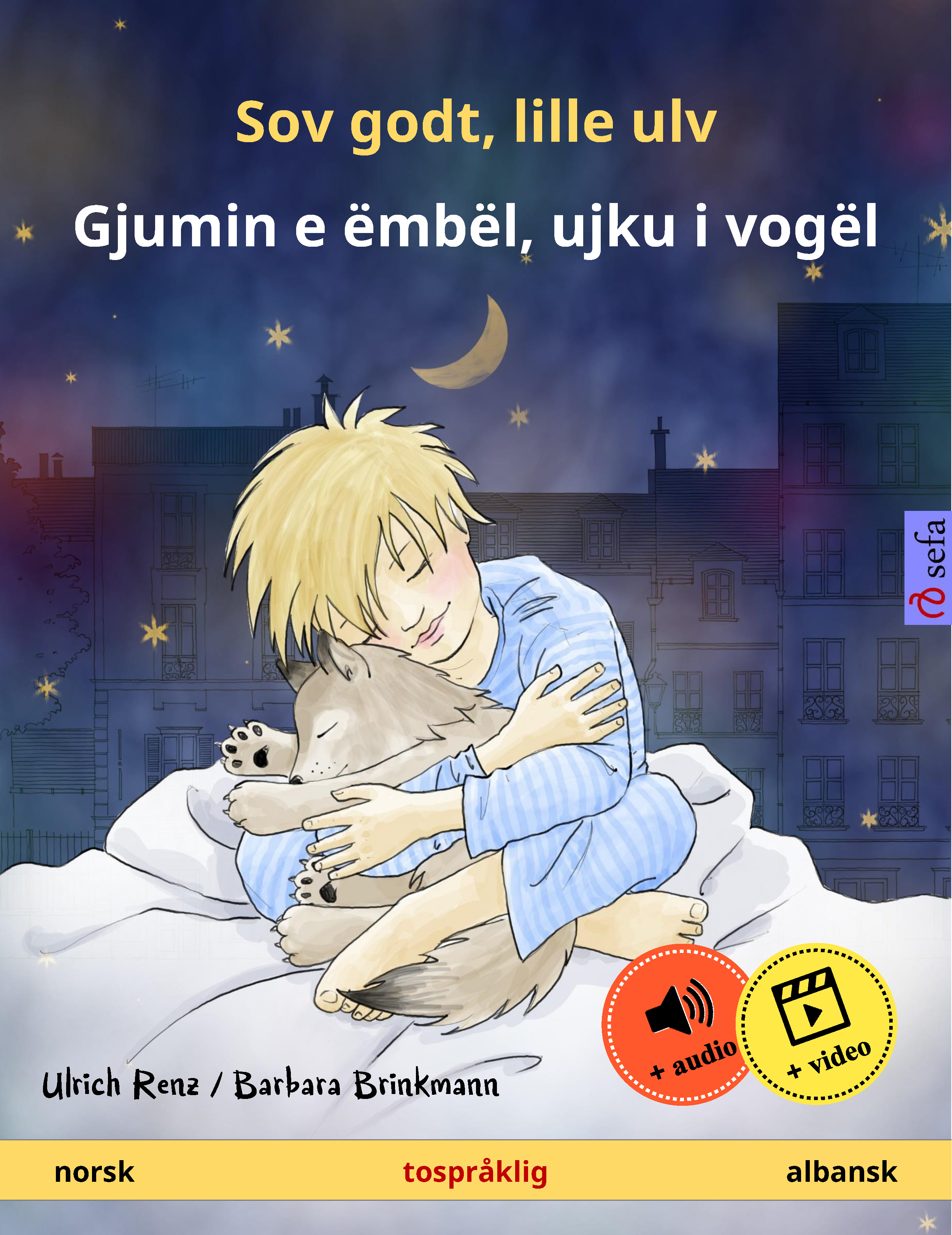 Обложка книги «Sov godt, lille ulv – Gjumin e ëmbël, ujku i vogël (norsk – albansk)»