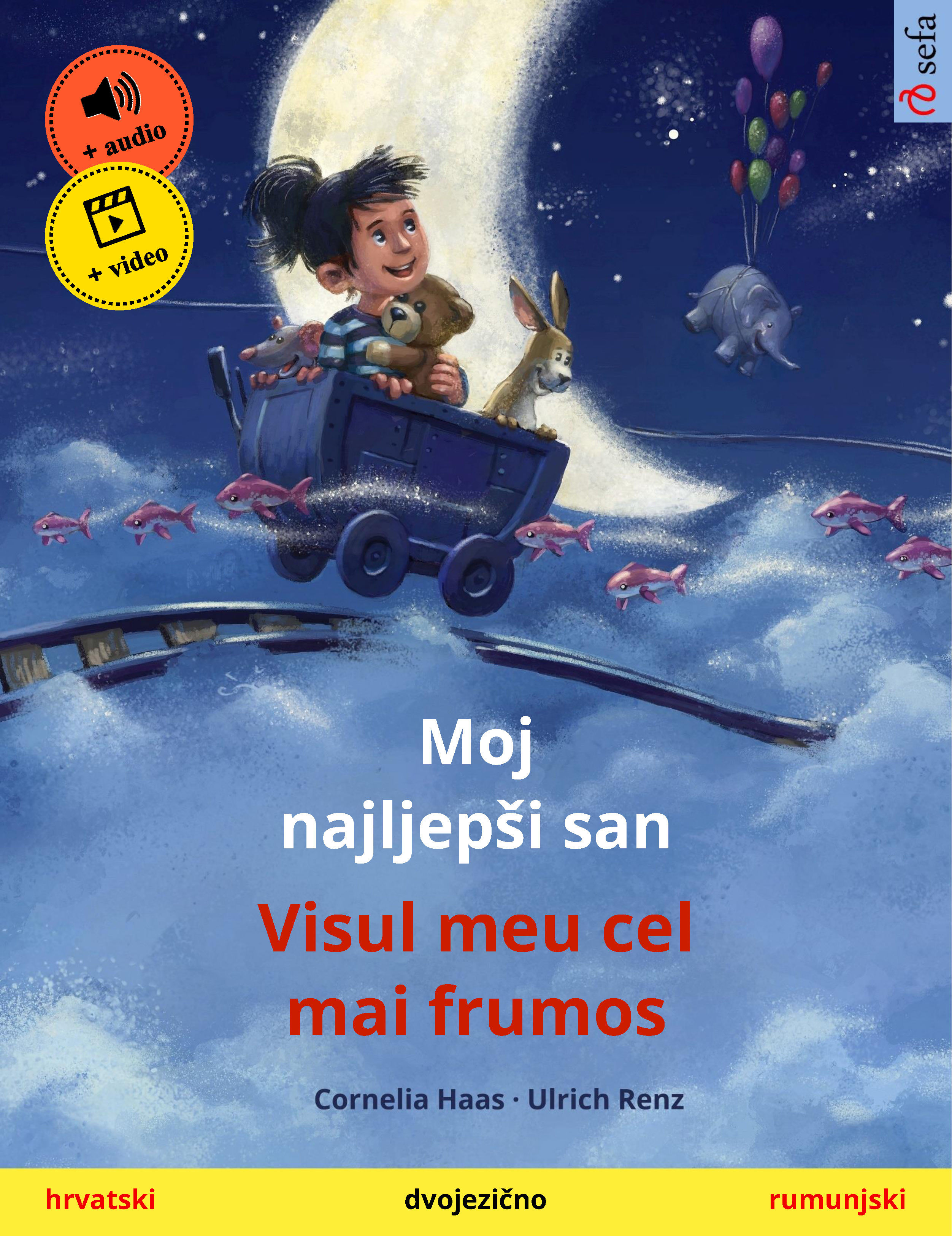 Обложка книги «Moj najljepši san – Visul meu cel mai frumos (hrvatski – rumunjski)»