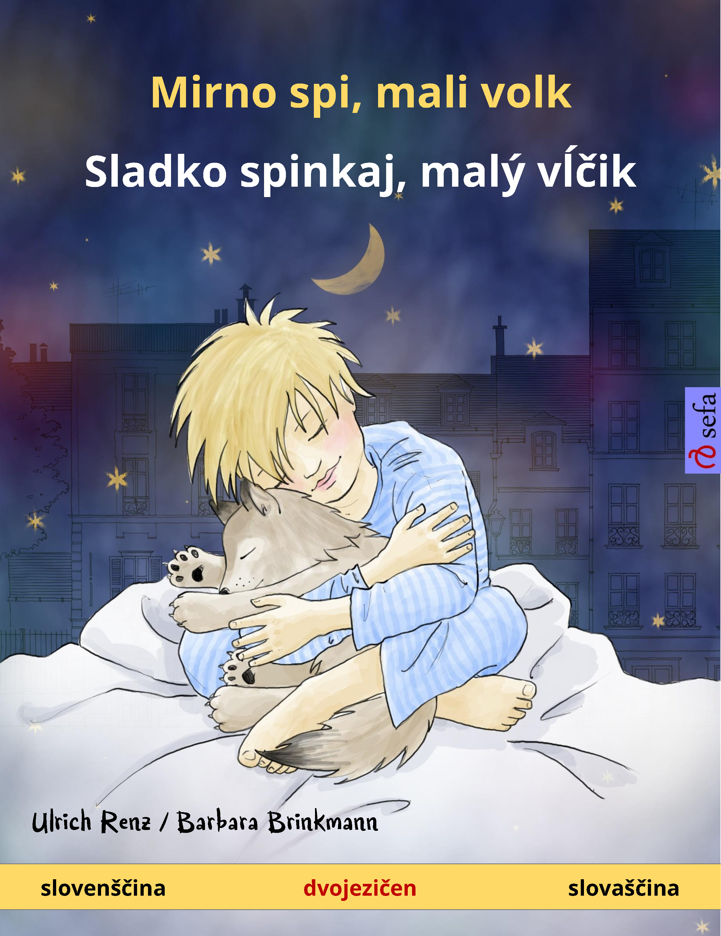 Обложка книги «Mirno spi, mali volk – Sladko spinkaj, malý vĺčik (slovenščina – slovaščina)»