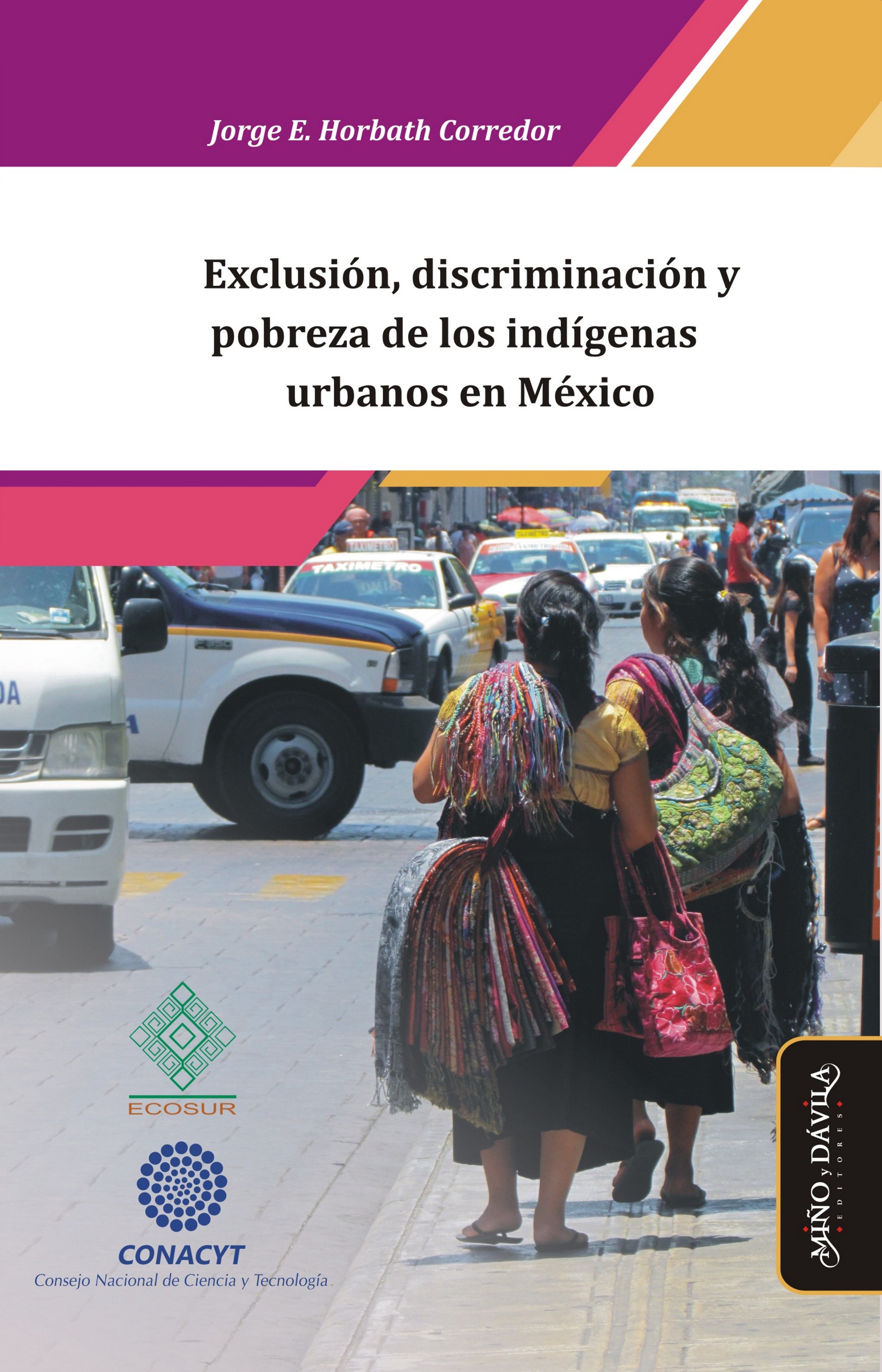 Обложка книги «Exclusión, discriminación y pobreza de los indígenas urbanos en México»