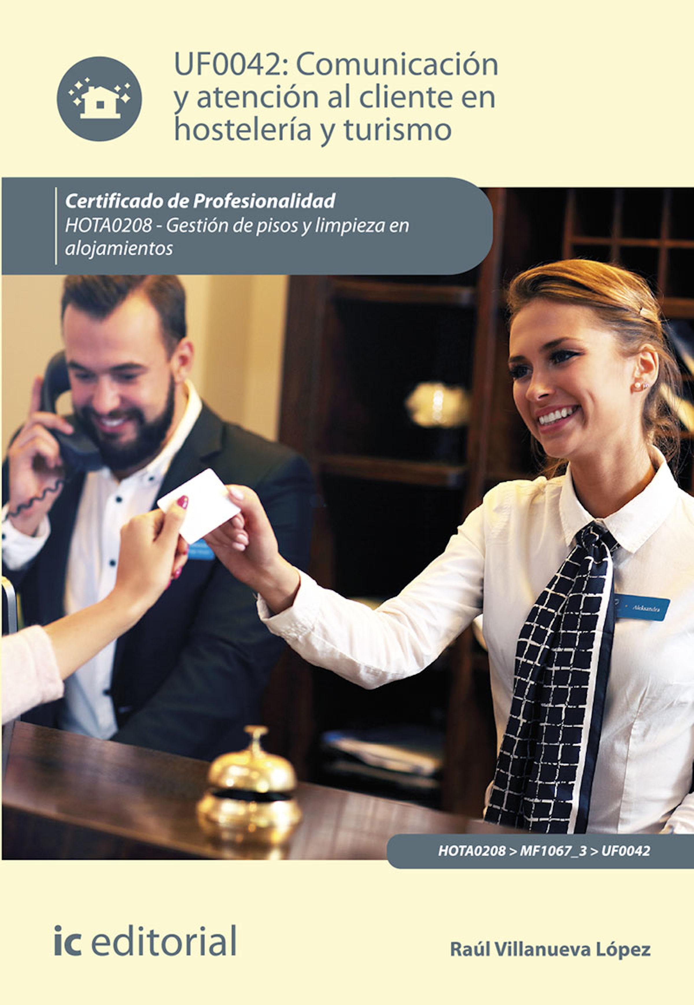 Обложка книги «Comunicación y Atención al Cliente en Hostelería y Turismo. HOTA0208»
