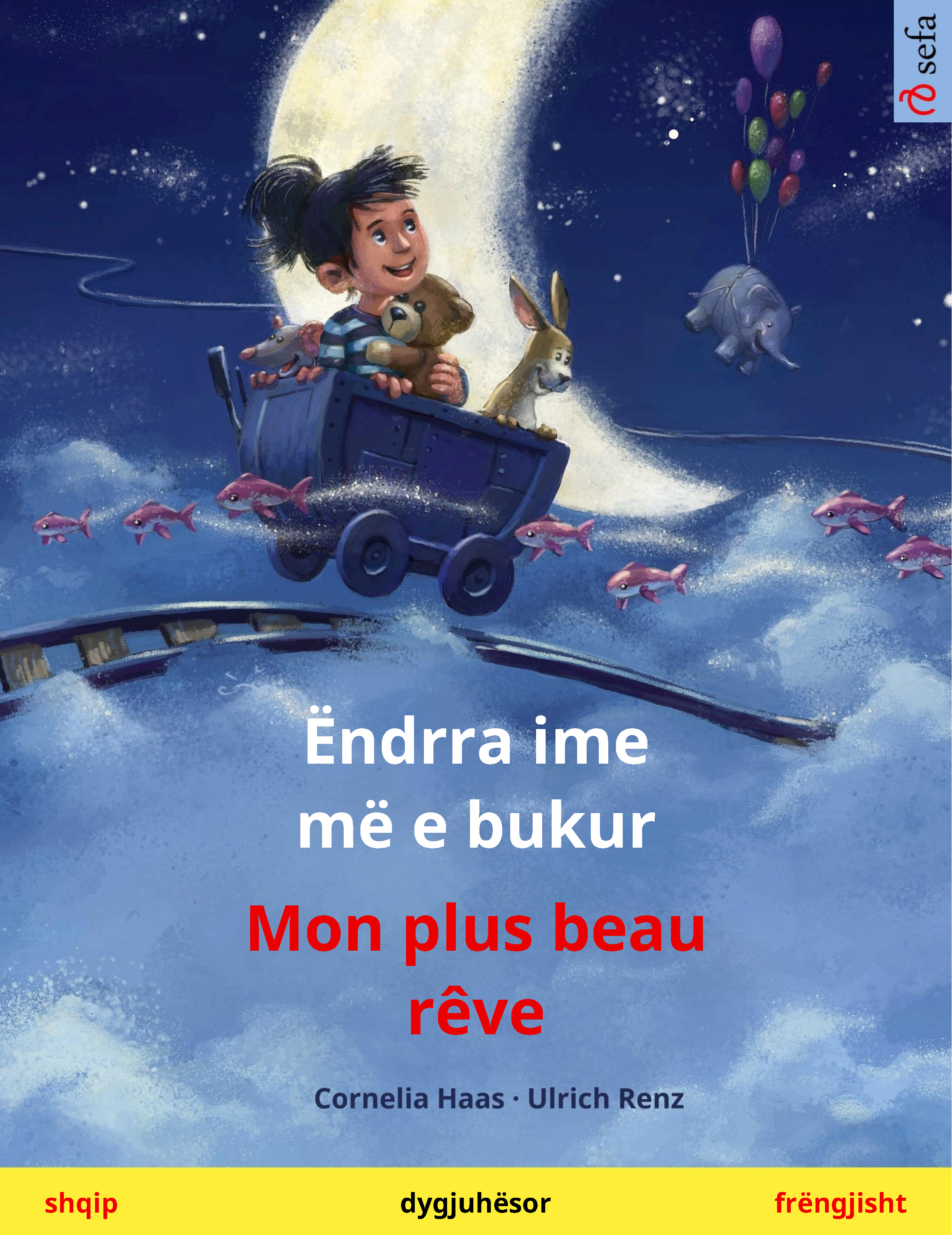 Обложка книги «Ëndrra ime më e bukur – Mon plus beau rêve (shqip – frëngjisht)»