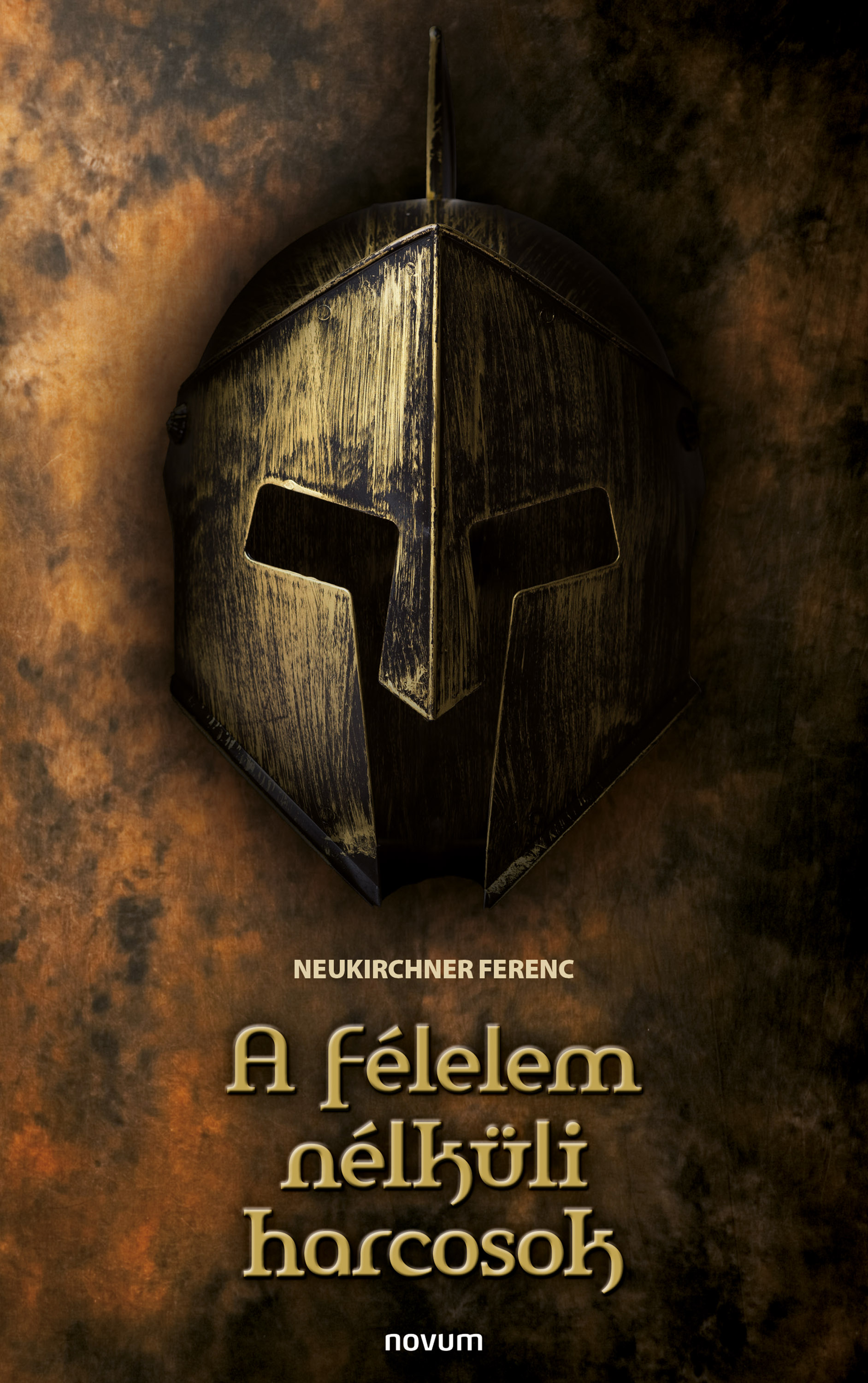 Обложка книги «A félelem nélküli harcosok»