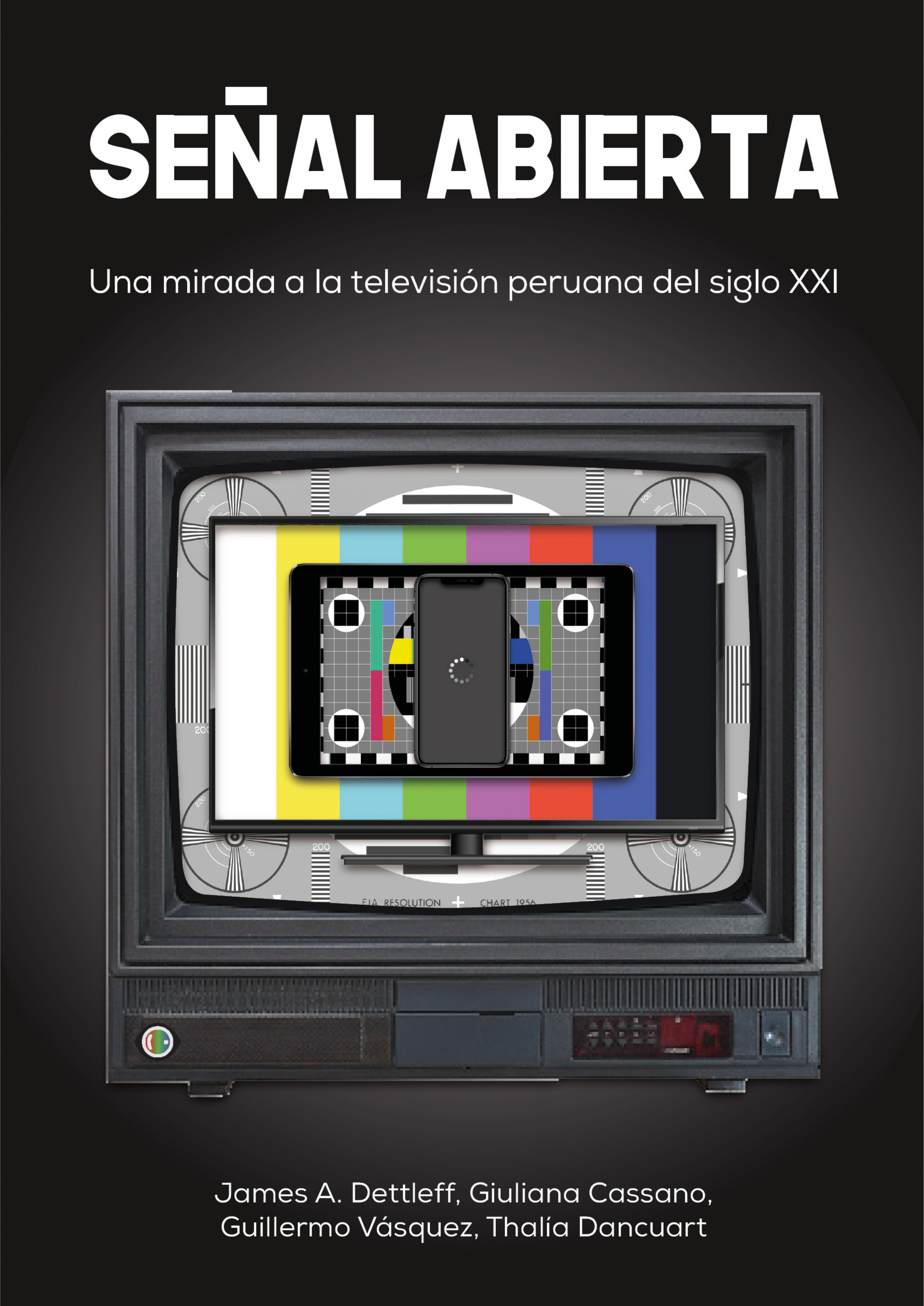 Обложка книги «Señal abierta: Una mirada a la televisión peruana del siglo XXI»