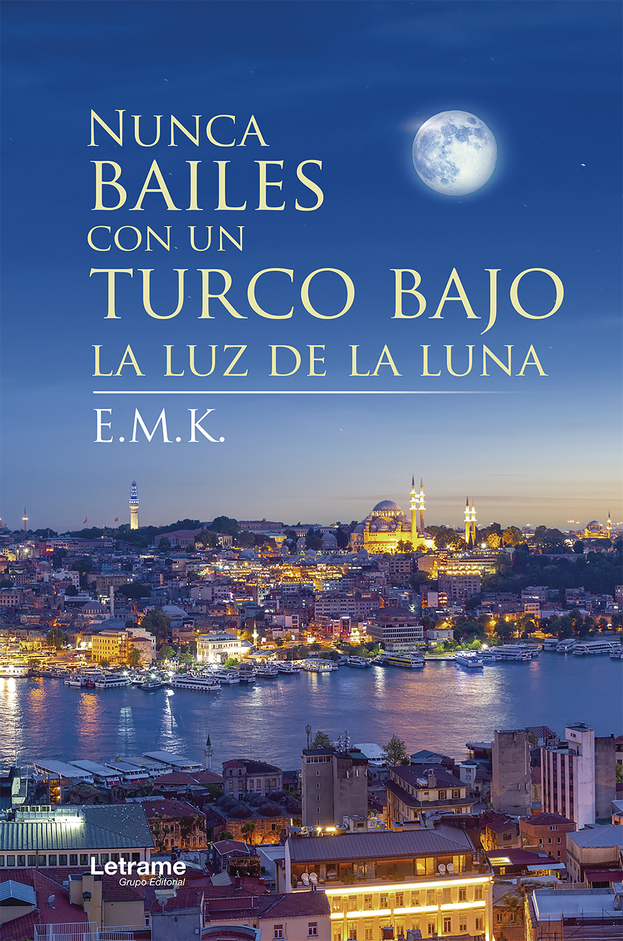 Обложка книги «Nunca bailes con un turco bajo la luz de la luna»