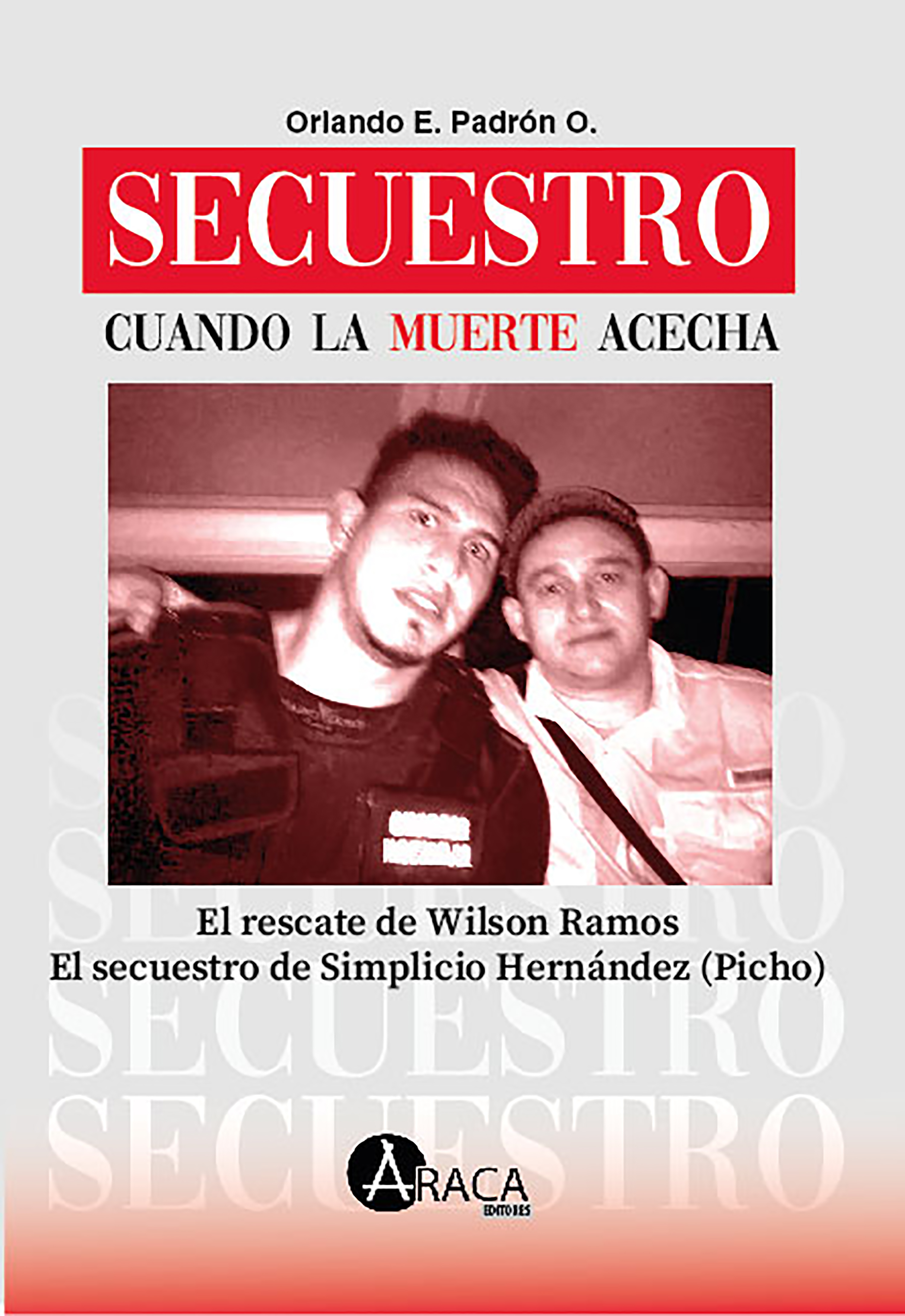 Обложка книги «Secuestro. Cuando la muerte acecha»