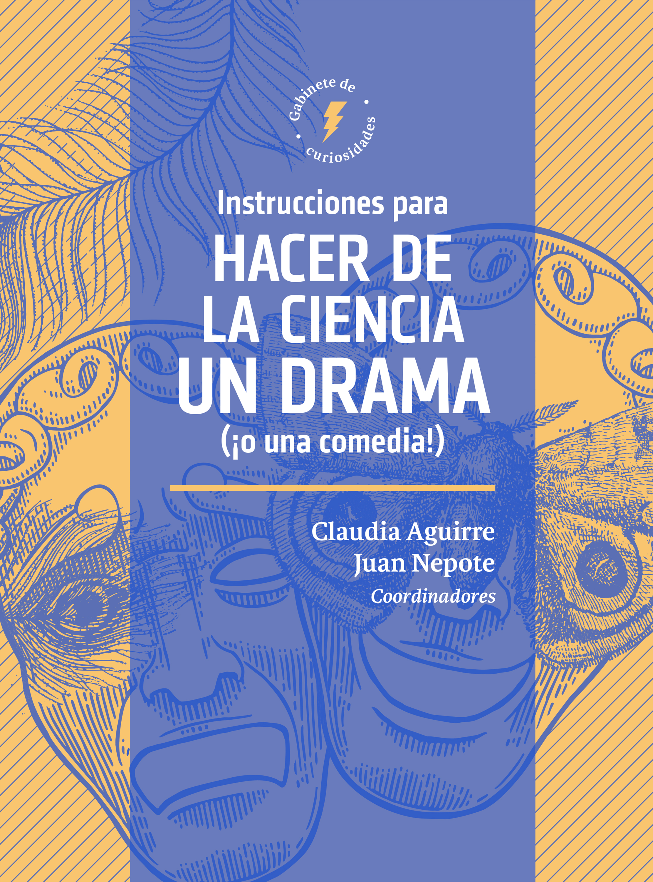 Обложка книги «Instrucciones para hacer de la ciencia un drama (¡o una comedia!)»