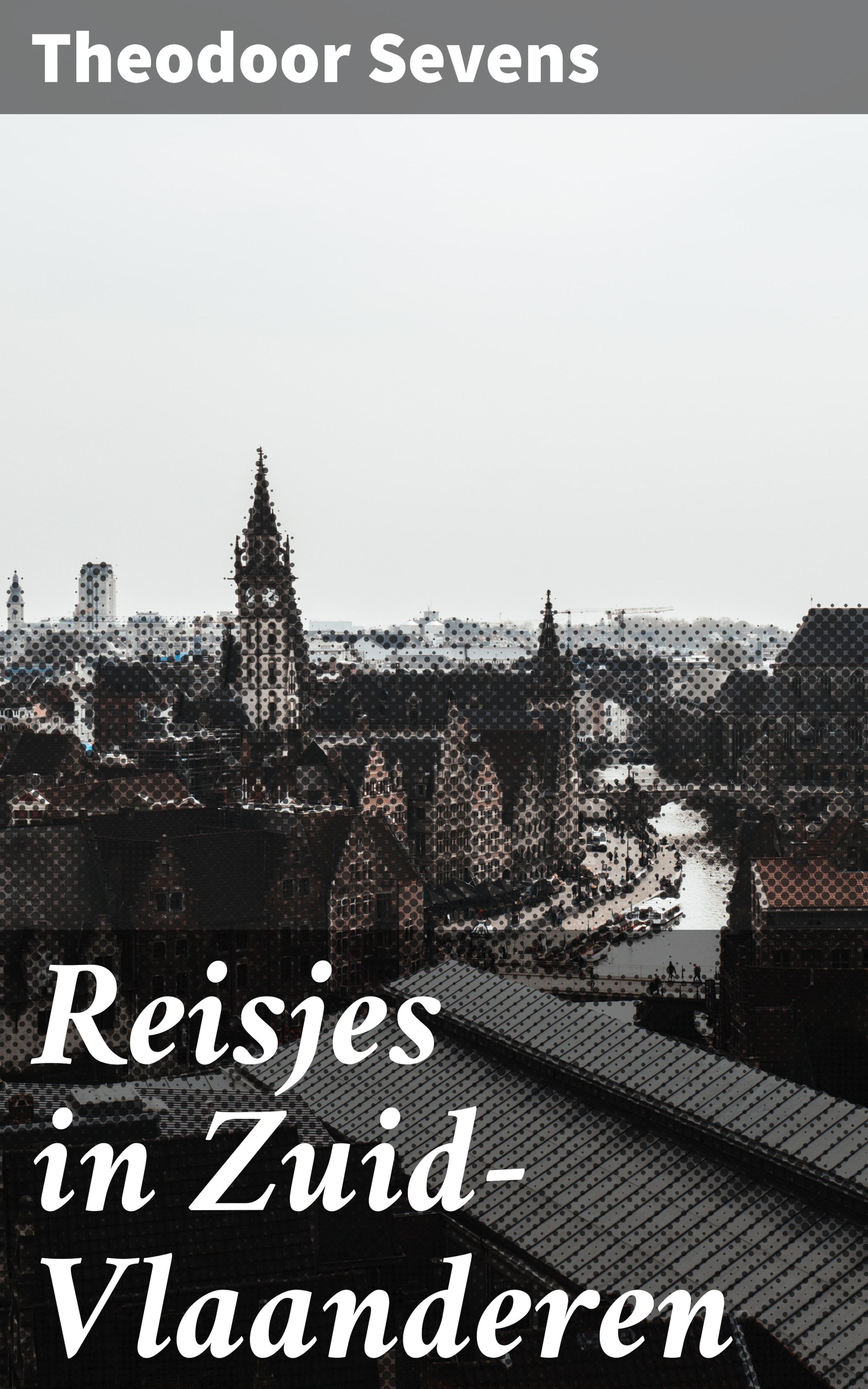 Обложка книги «Reisjes in Zuid-Vlaanderen»