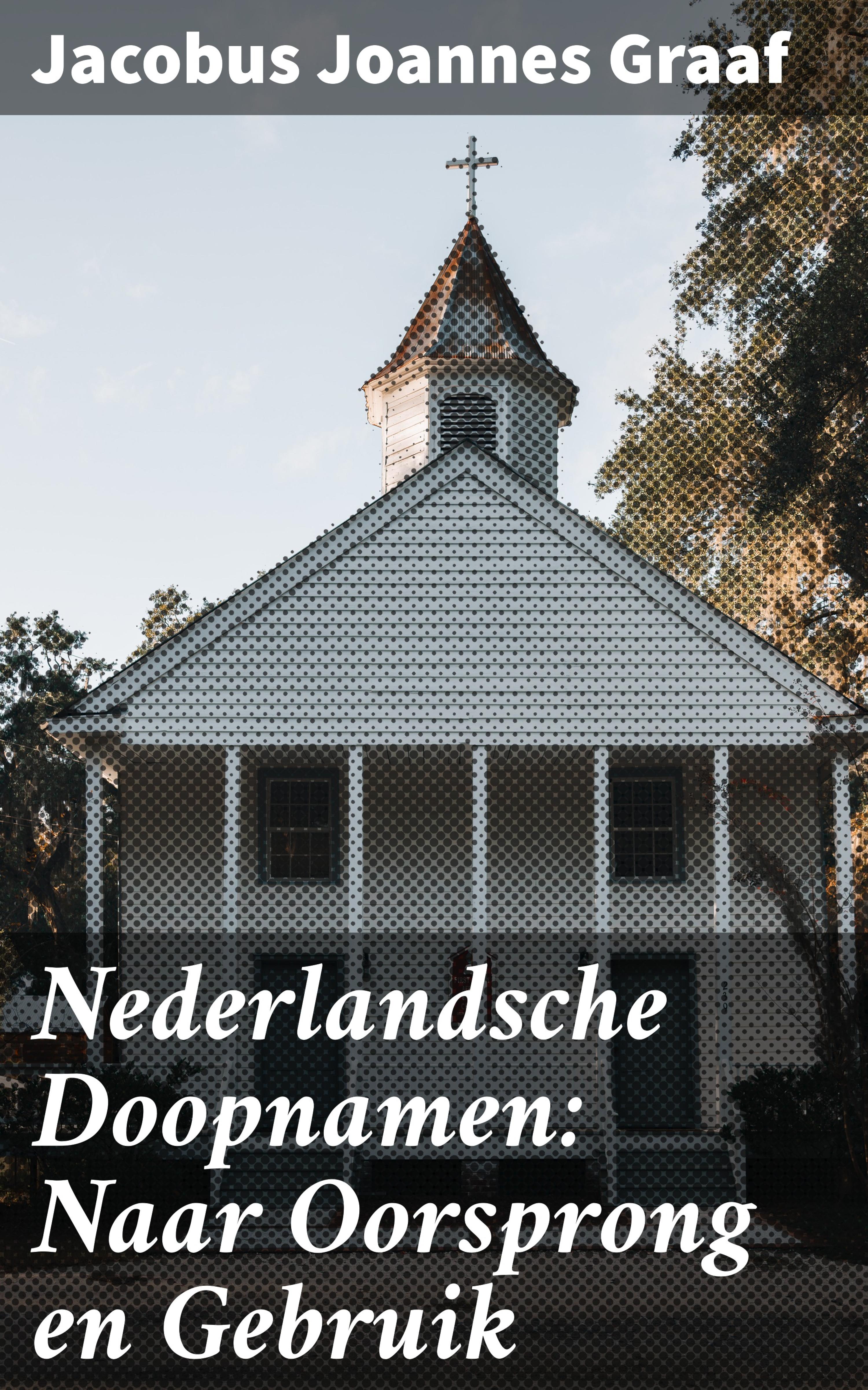 Обложка книги «Nederlandsche Doopnamen: Naar Oorsprong en Gebruik»