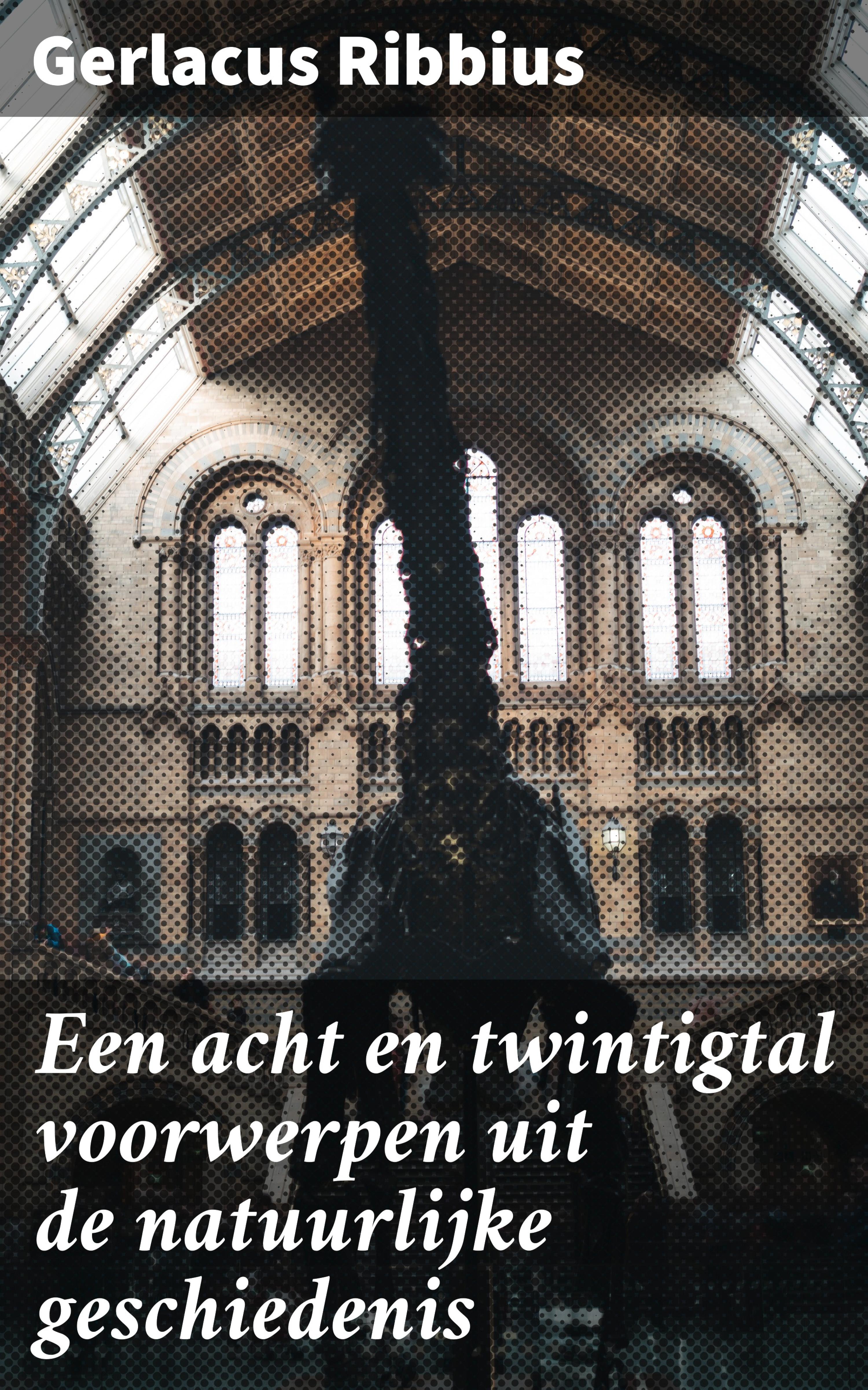 Обложка книги «Een acht en twintigtal voorwerpen uit de natuurlijke geschiedenis»
