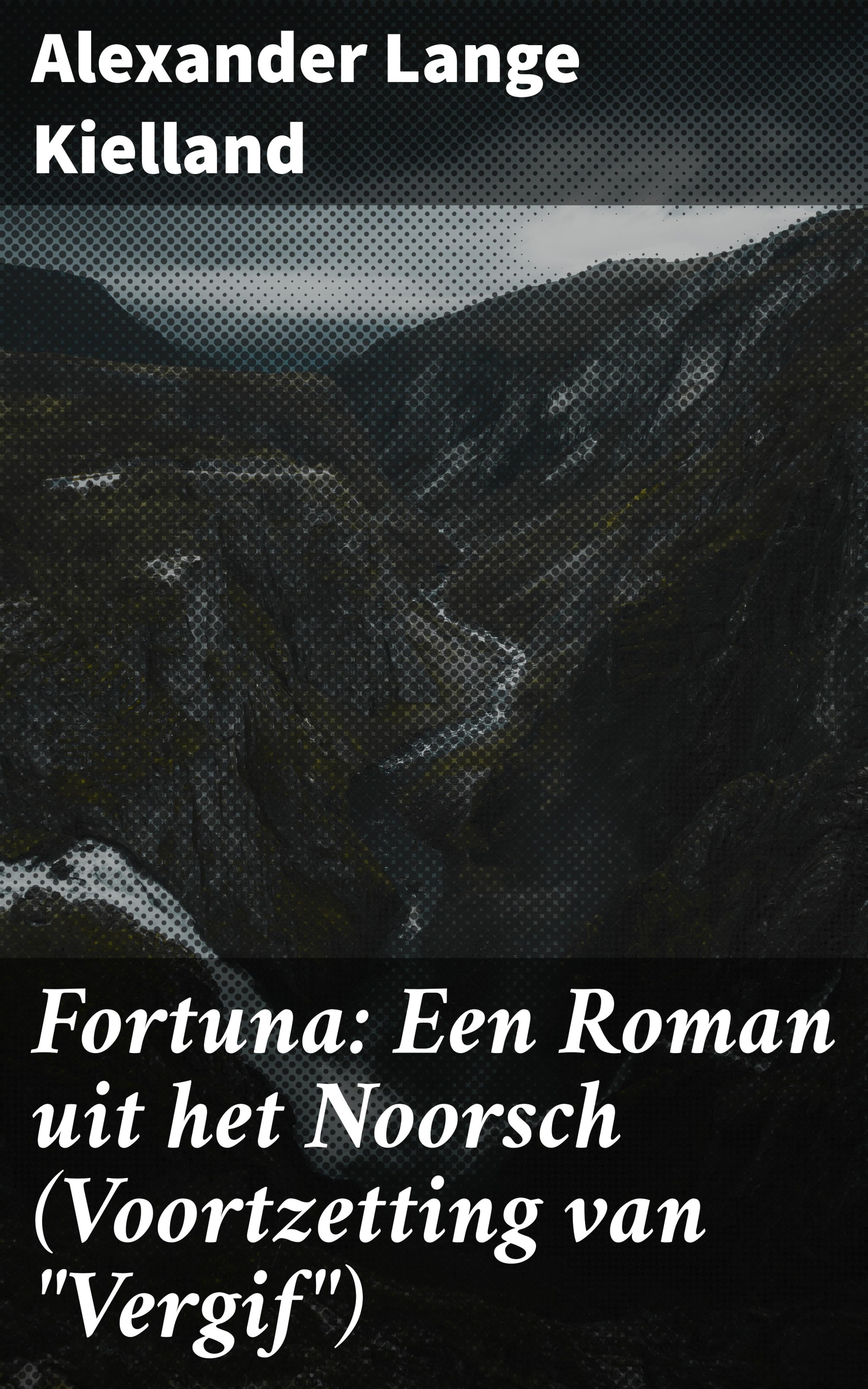 Обложка книги «Fortuna: Een Roman uit het Noorsch (Voortzetting van "Vergif")»