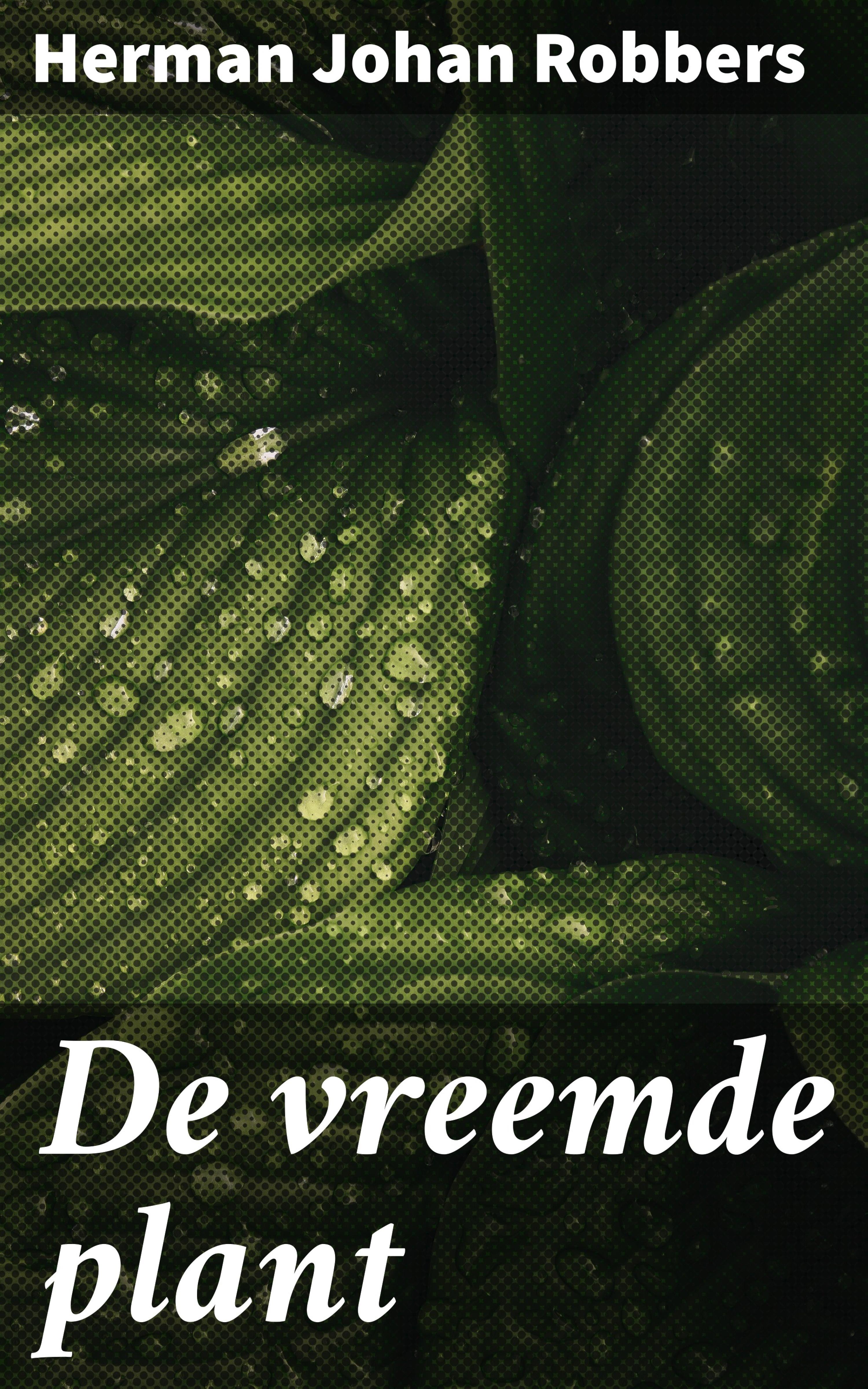 Обложка книги «De vreemde plant»