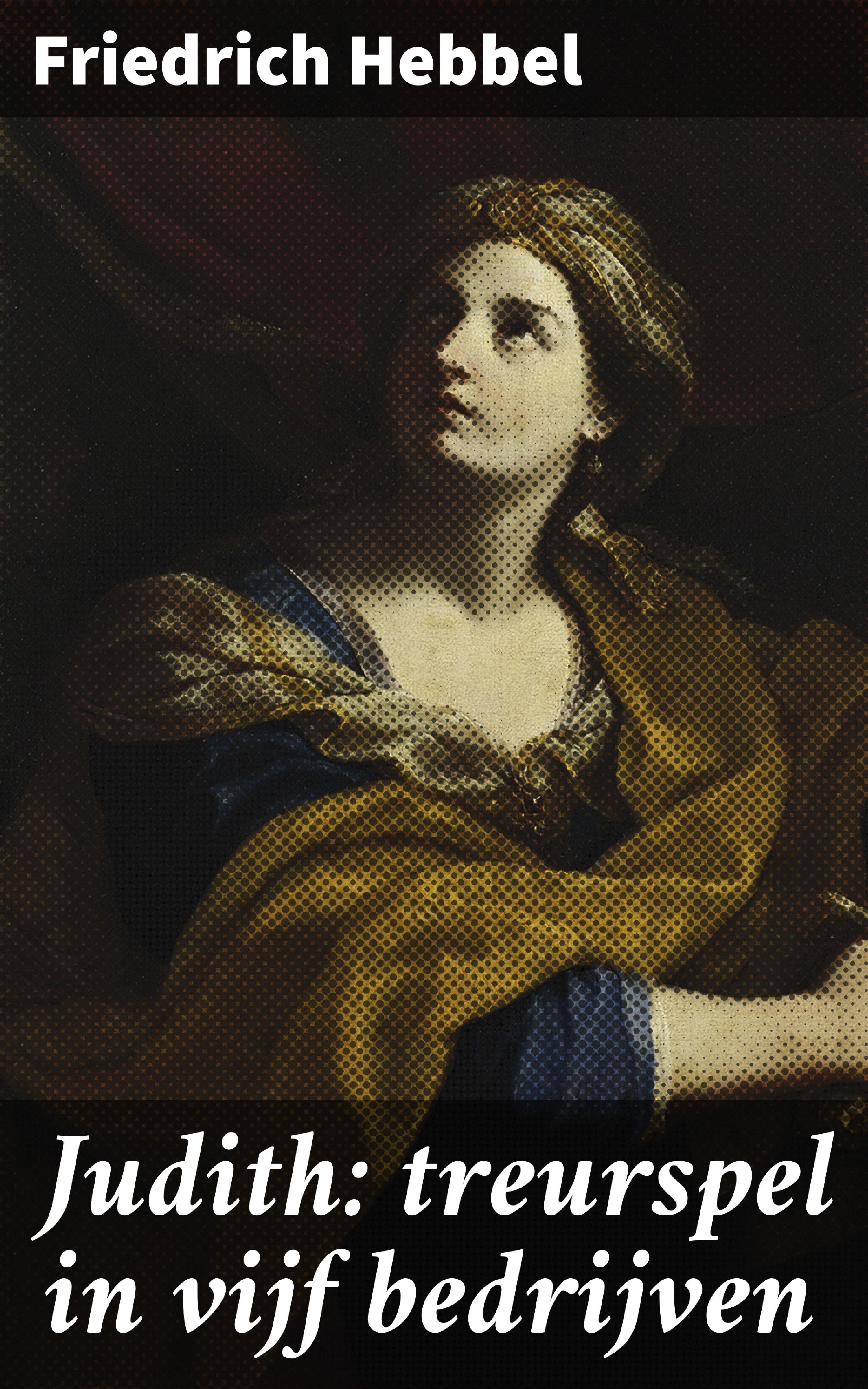 Обложка книги «Judith: treurspel in vijf bedrijven»
