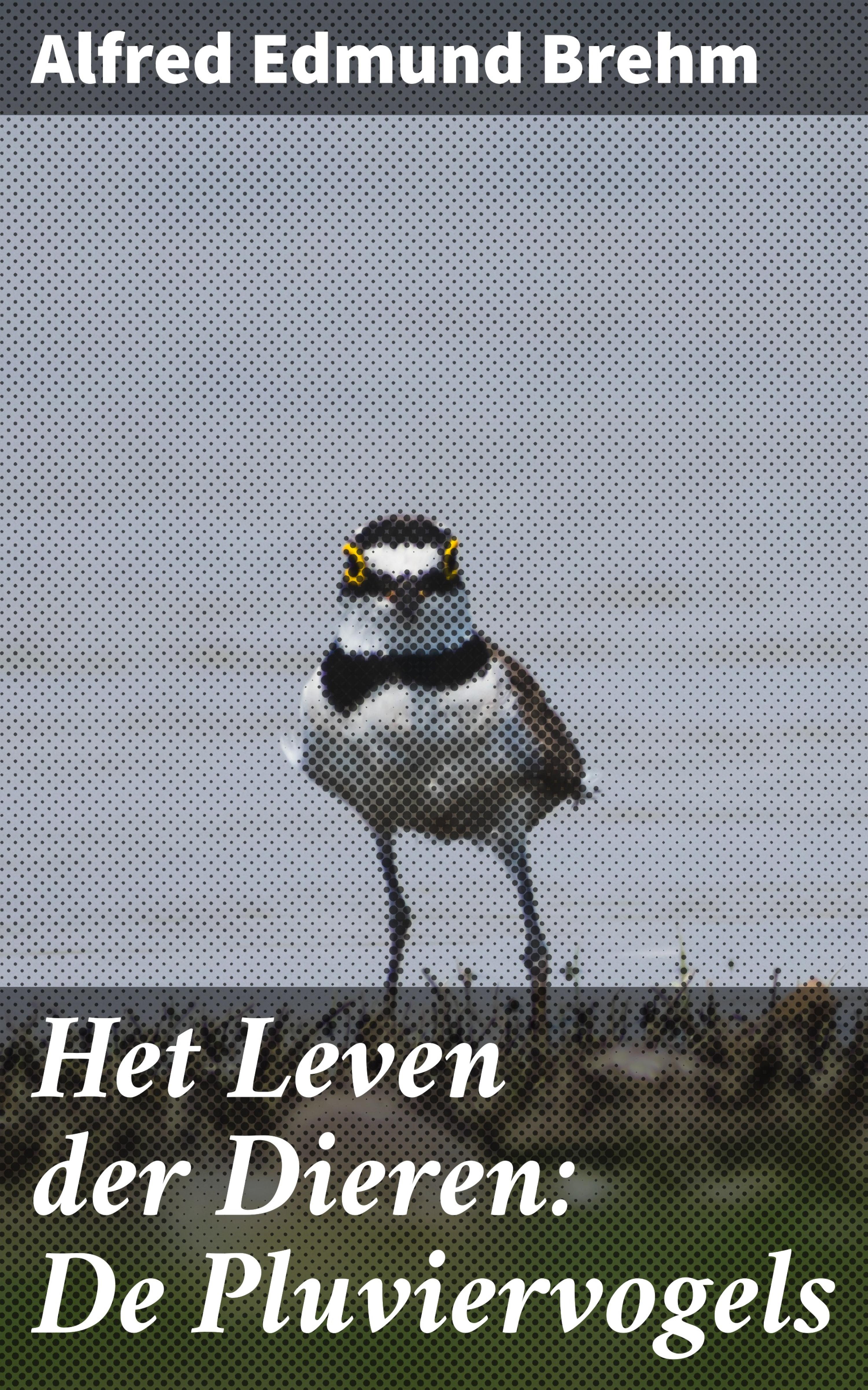 Обложка книги «Het Leven der Dieren: De Pluviervogels»