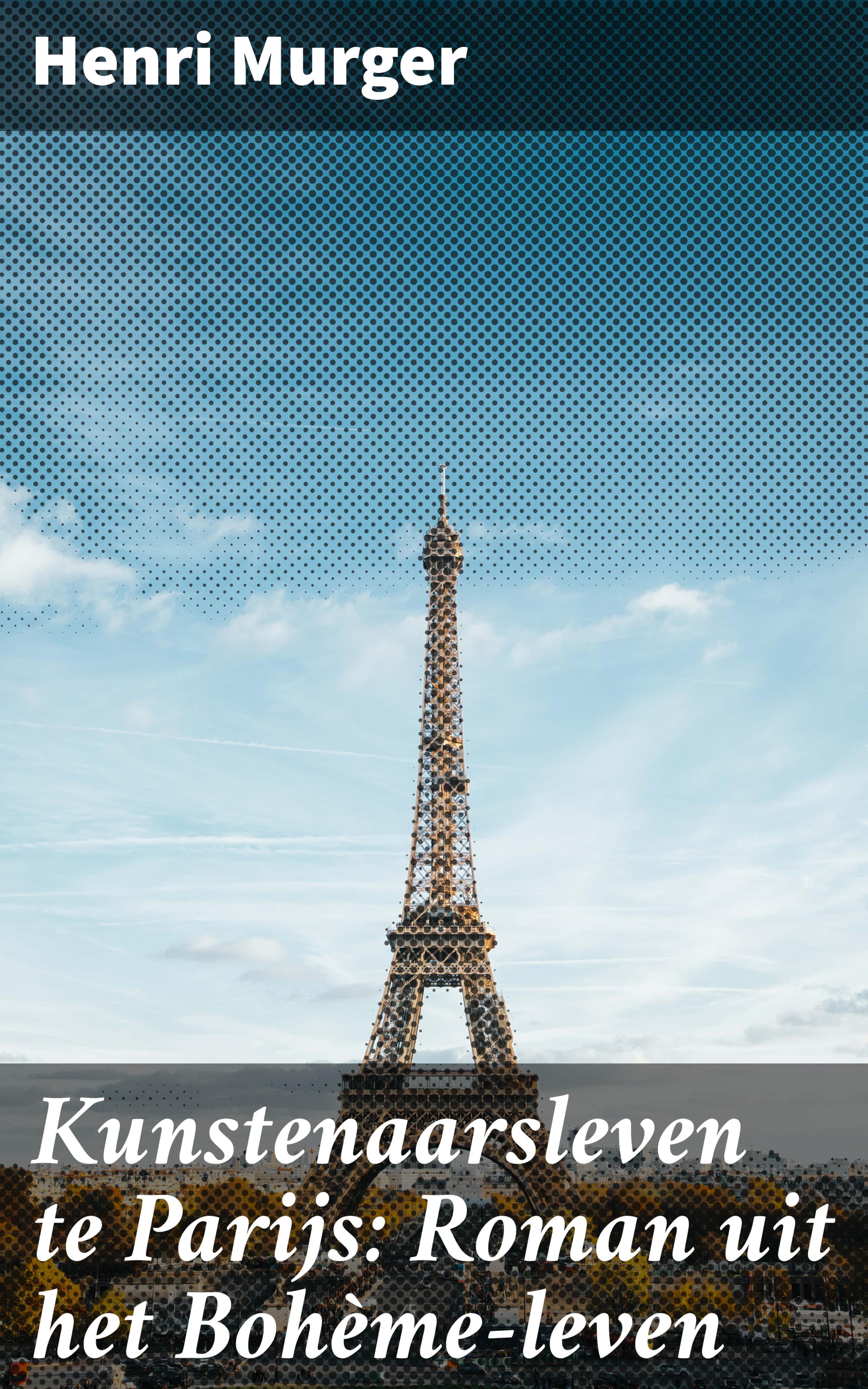 Обложка книги «Kunstenaarsleven te Parijs: Roman uit het Bohème-leven»