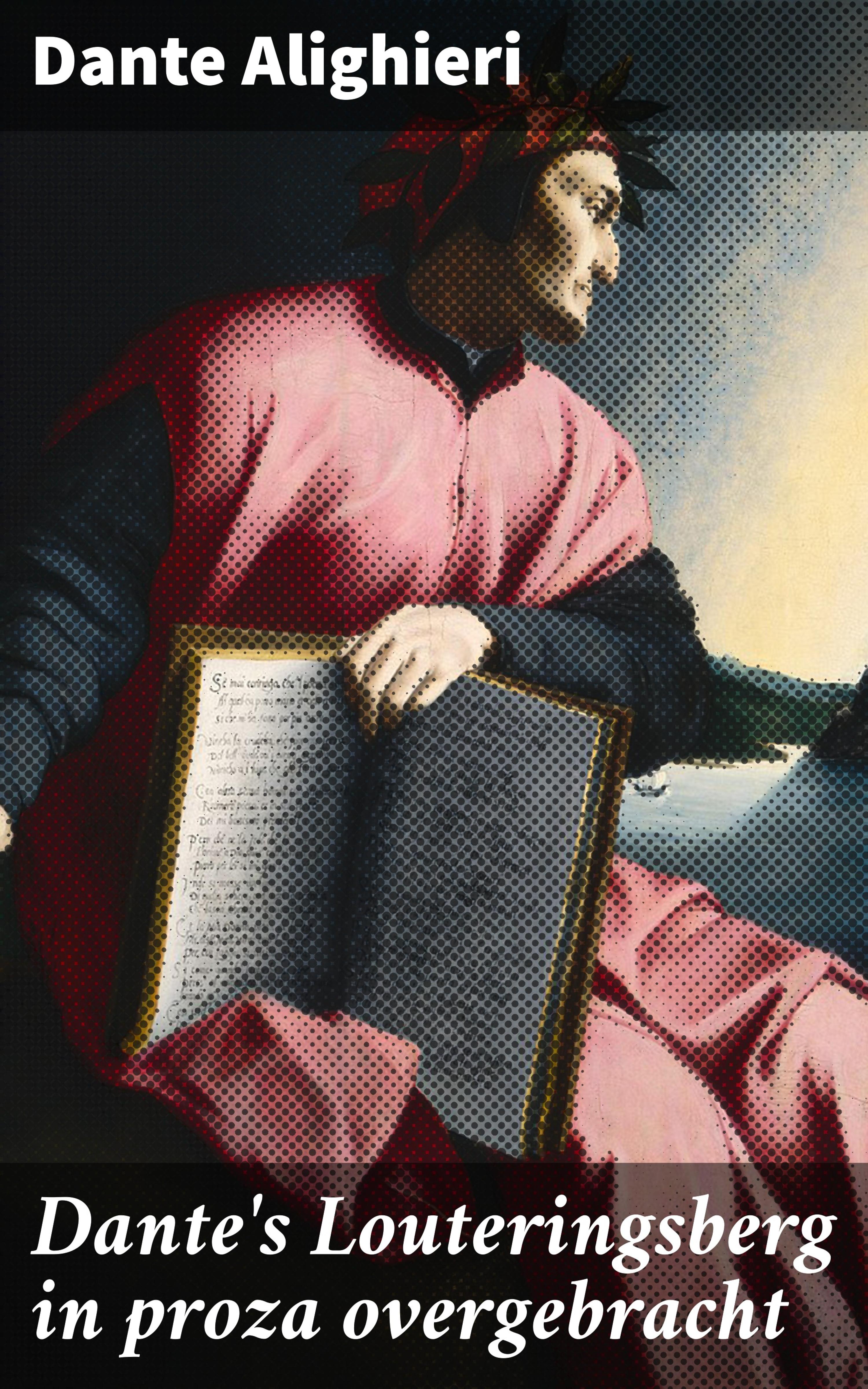 Обложка книги «Dante's Louteringsberg in proza overgebracht»