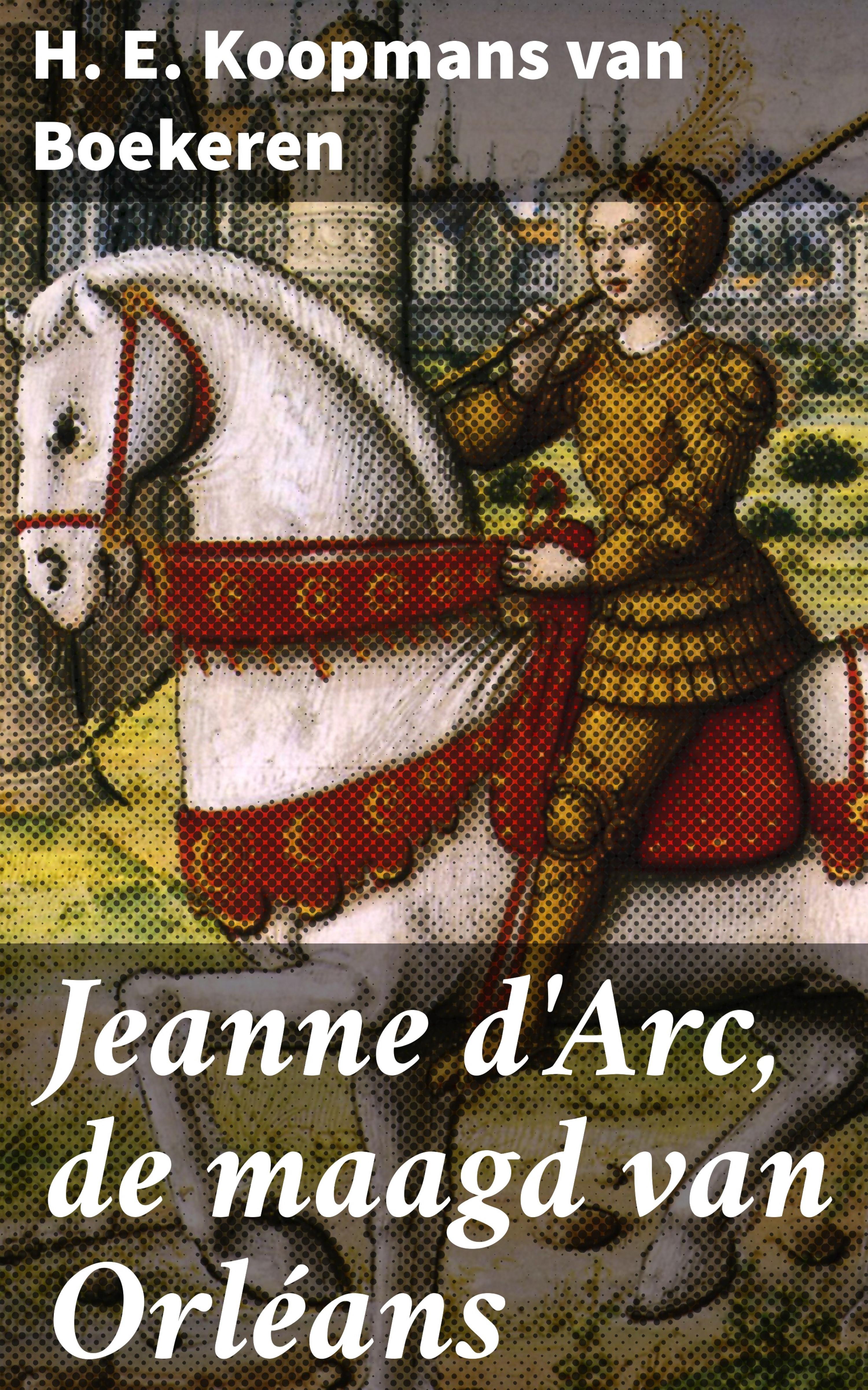 Обложка книги «Jeanne d'Arc, de maagd van Orléans»