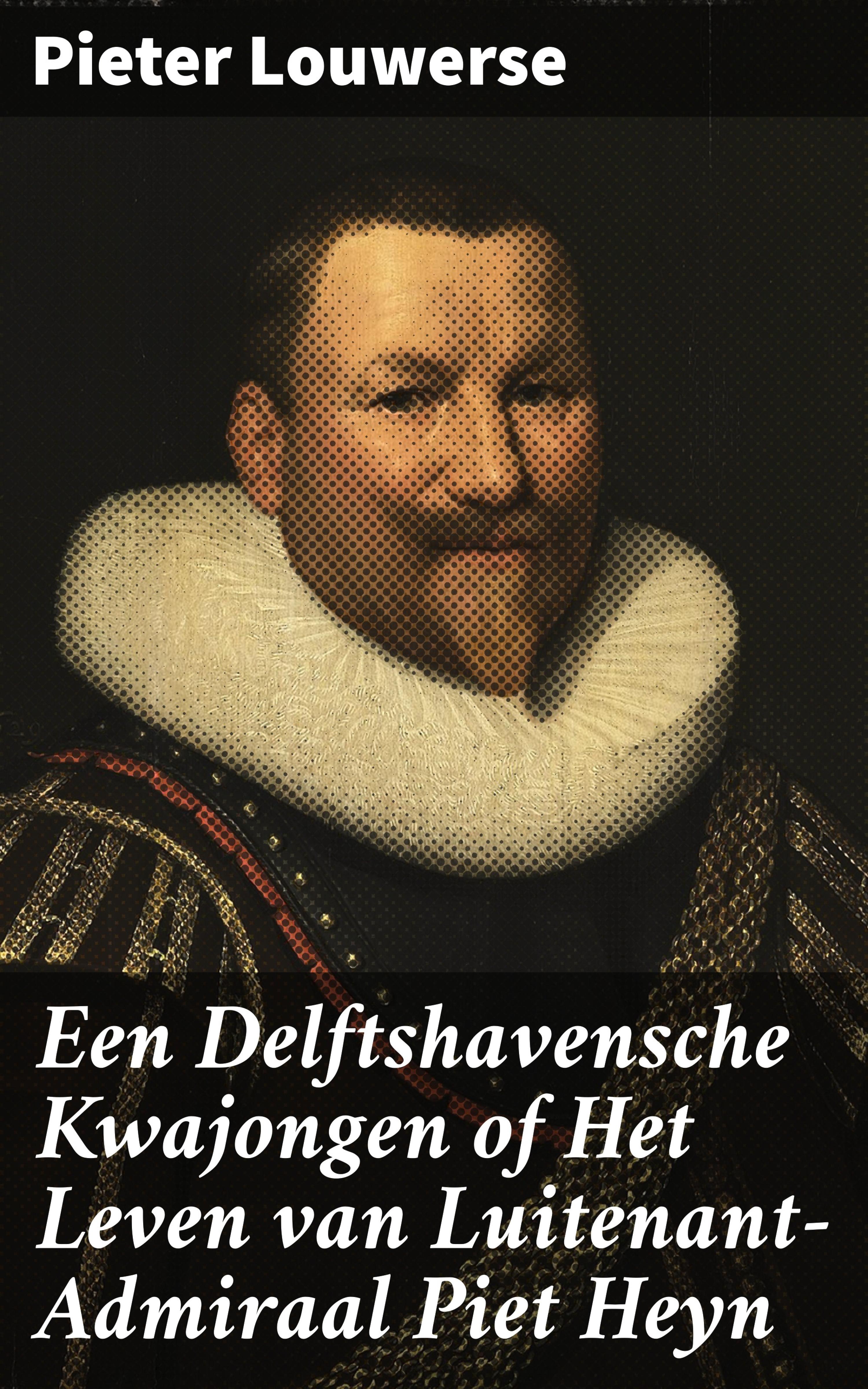 Обложка книги «Een Delftshavensche Kwajongen of Het Leven van Luitenant-Admiraal Piet Heyn»