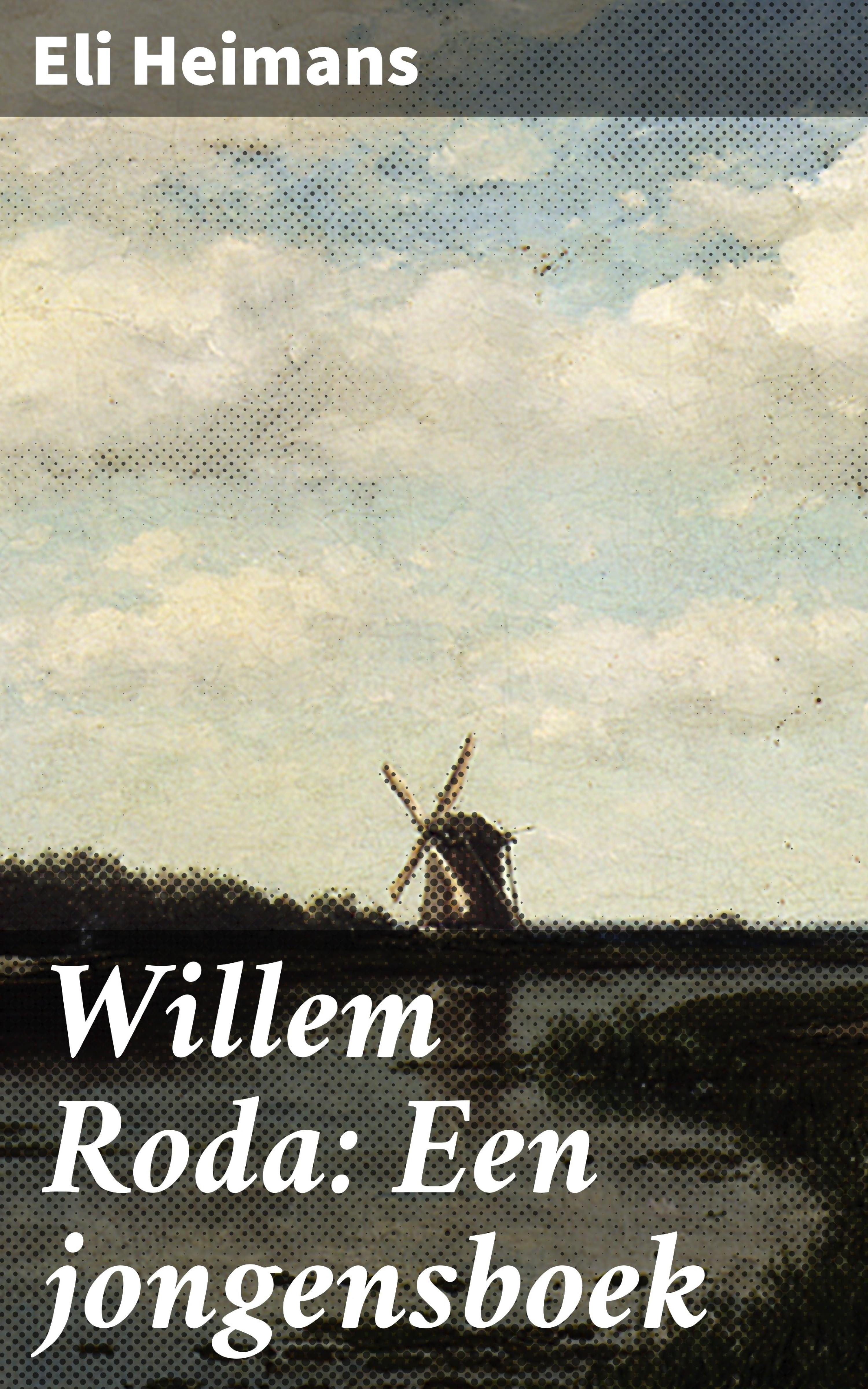 Обложка книги «Willem Roda: Een jongensboek»