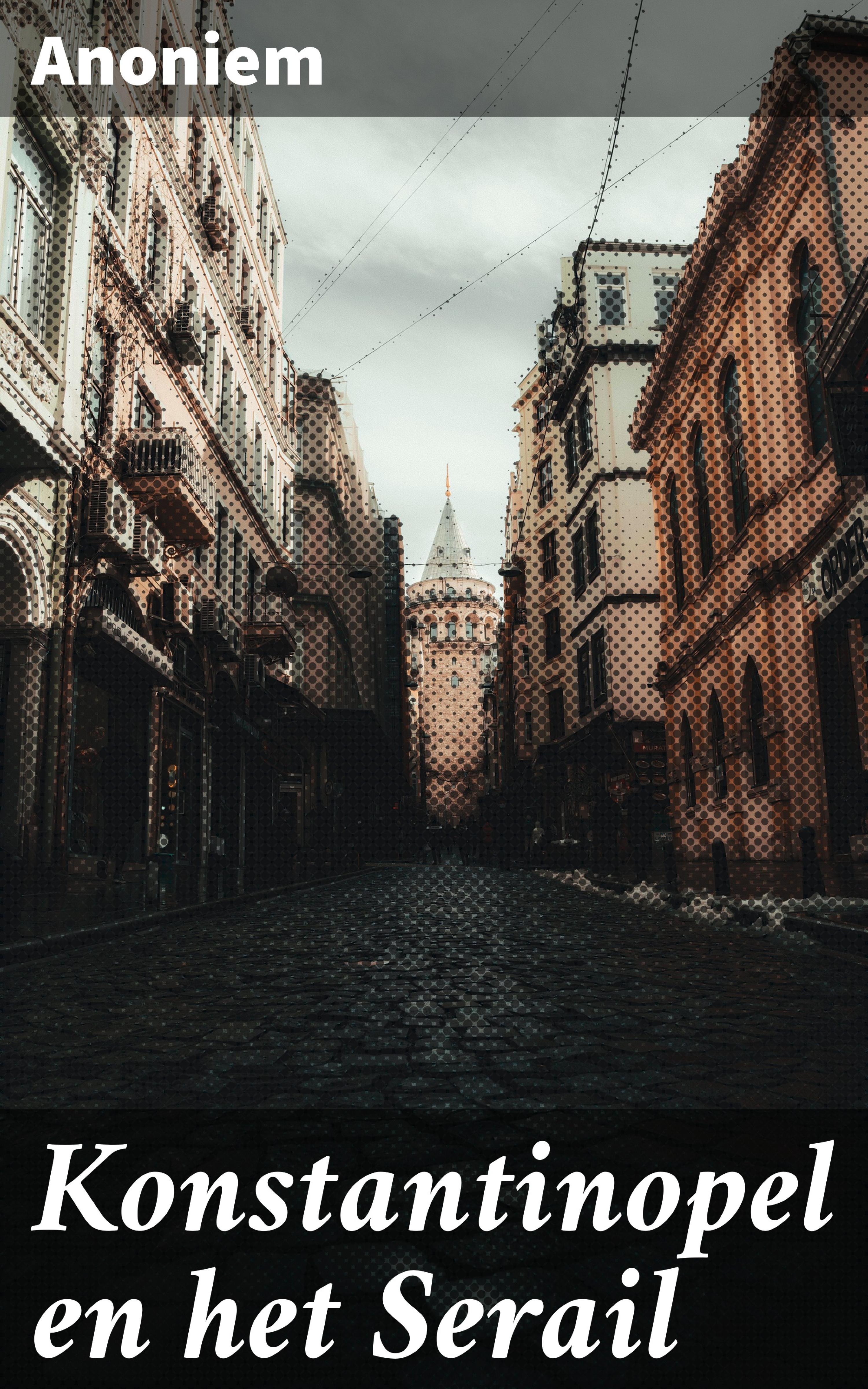 Обложка книги «Konstantinopel en het Serail»