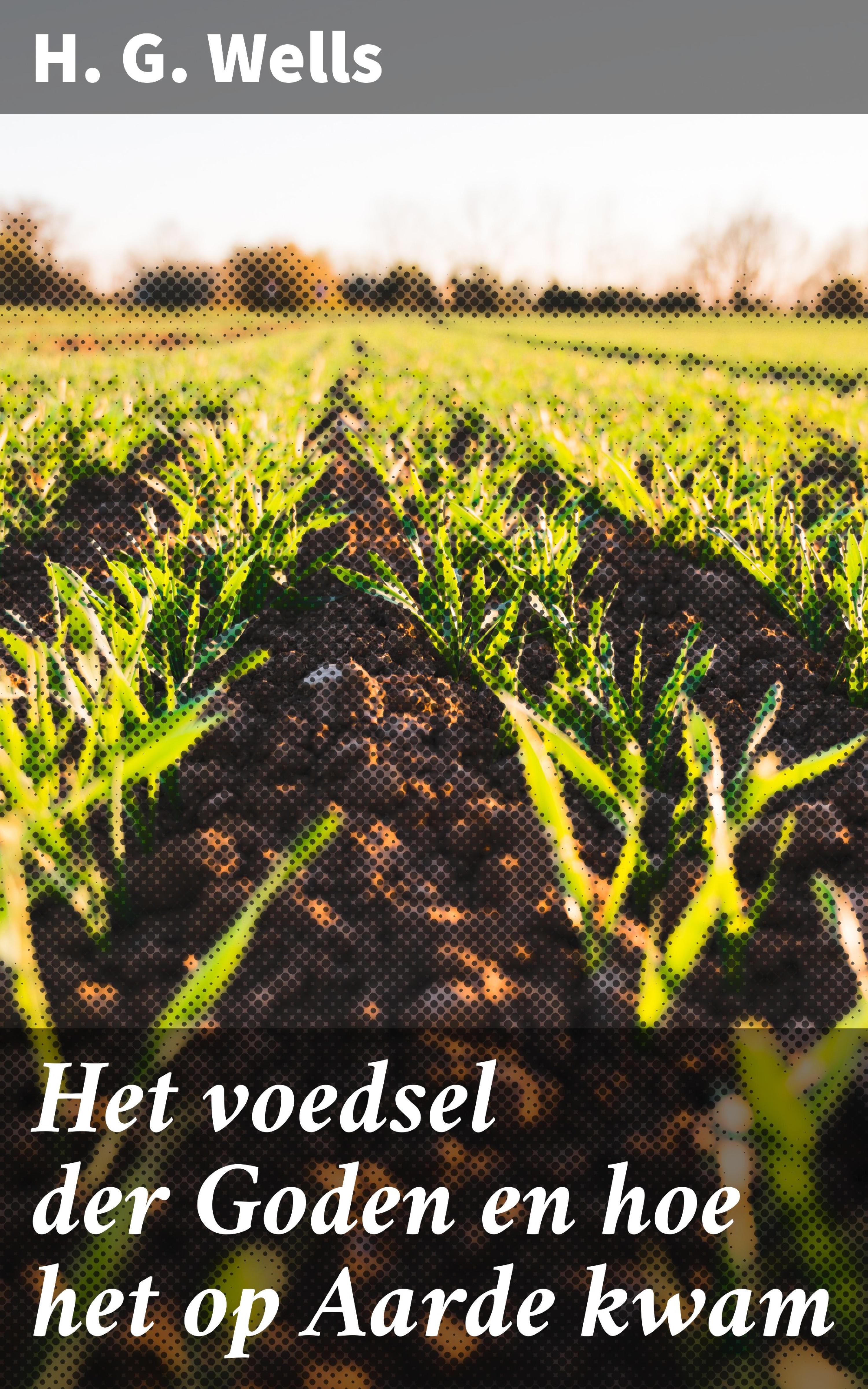 Обложка книги «Het voedsel der Goden en hoe het op Aarde kwam»