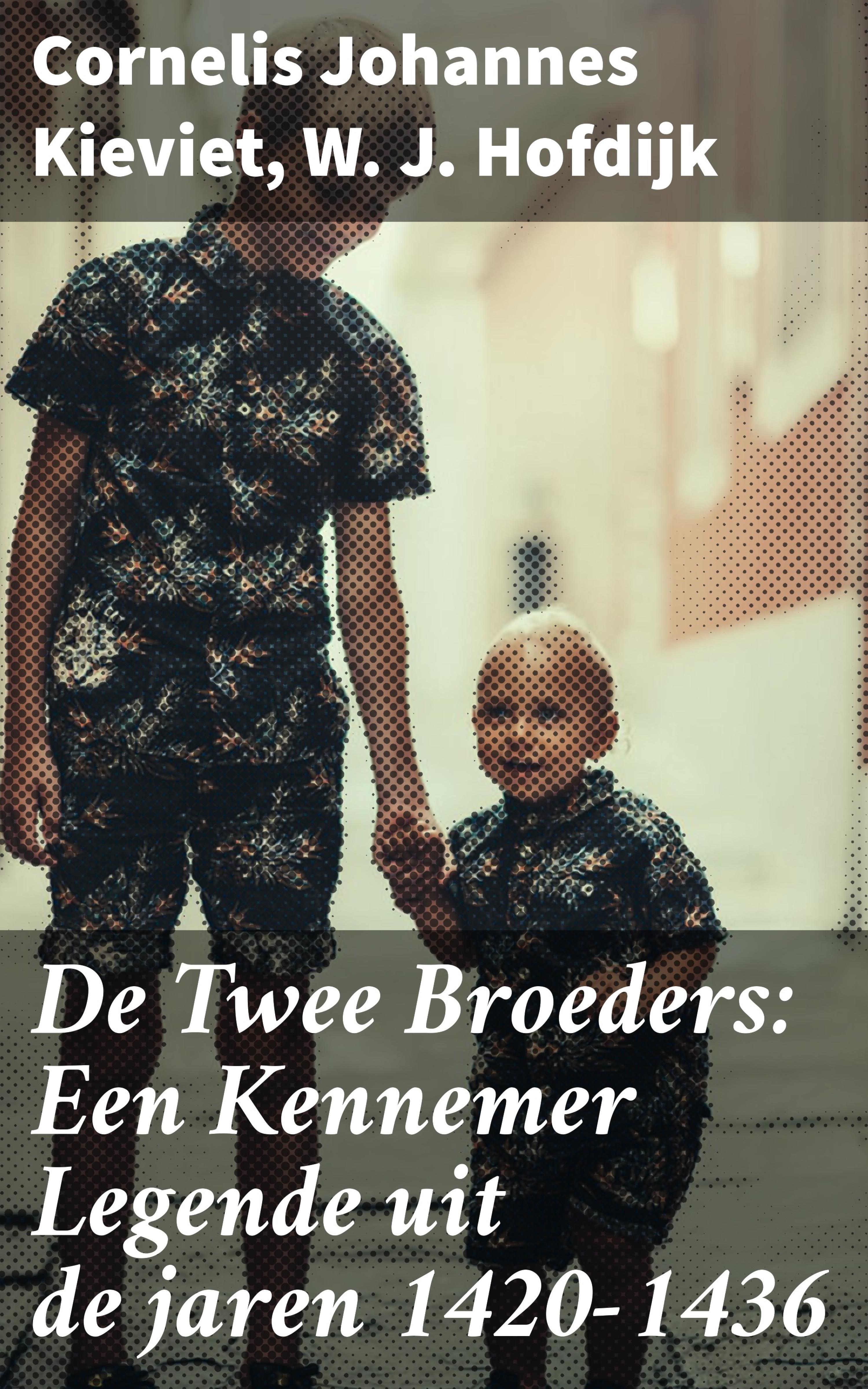 Обложка книги «De Twee Broeders: Een Kennemer Legende uit de jaren 1420-1436»