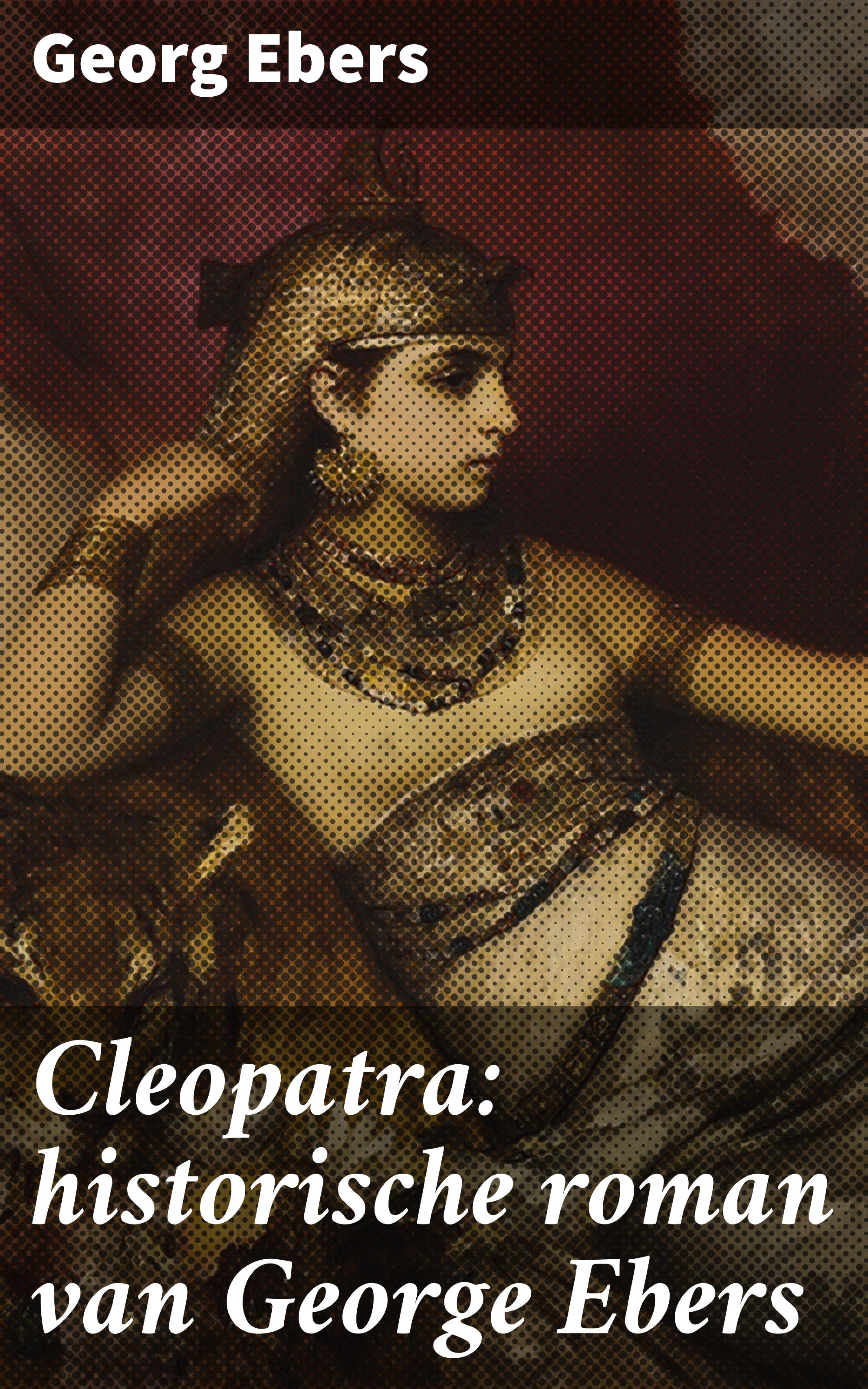 Обложка книги «Cleopatra: historische roman van George Ebers»