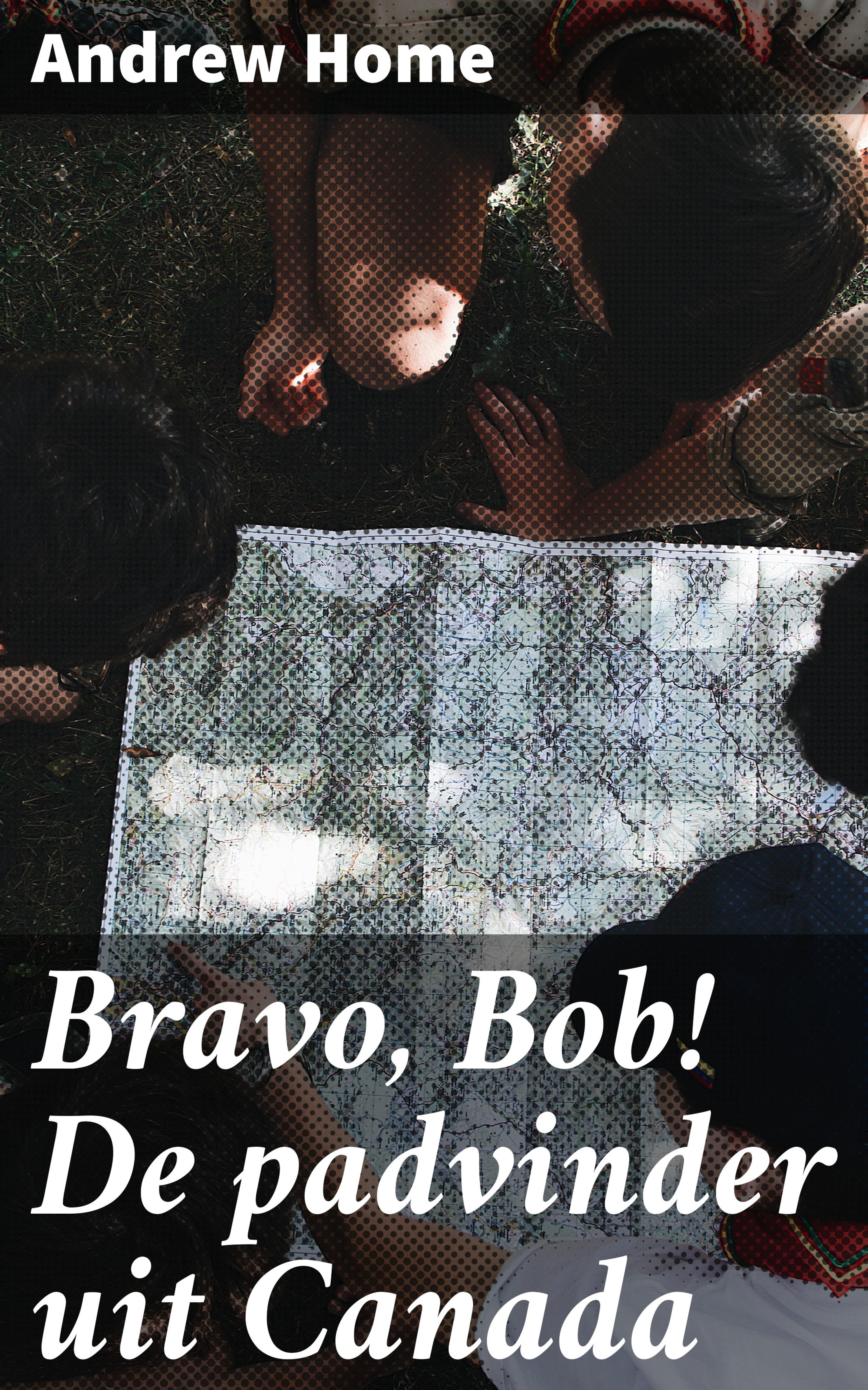 Обложка книги «Bravo, Bob! De padvinder uit Canada»