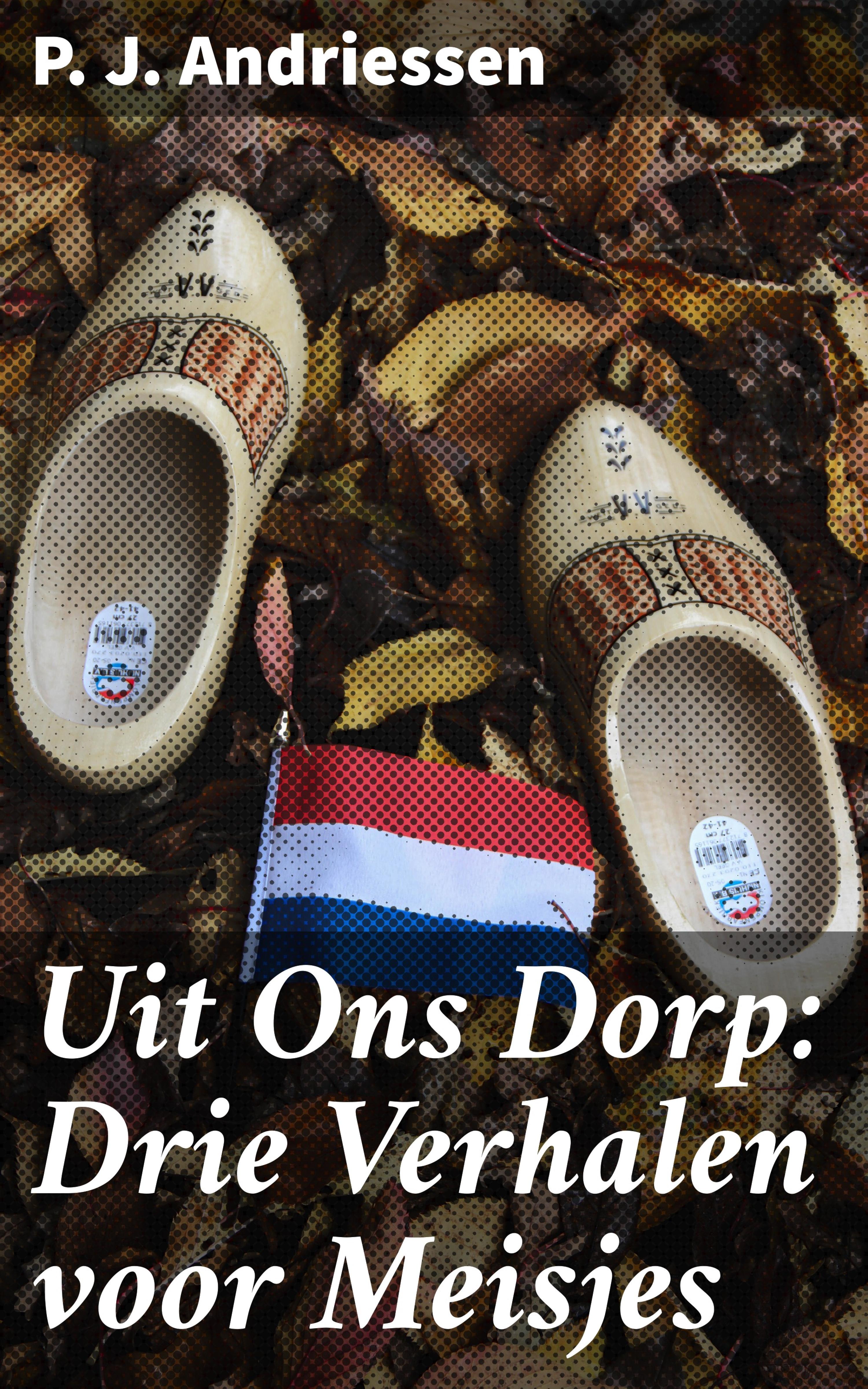 Обложка книги «Uit Ons Dorp: Drie Verhalen voor Meisjes»