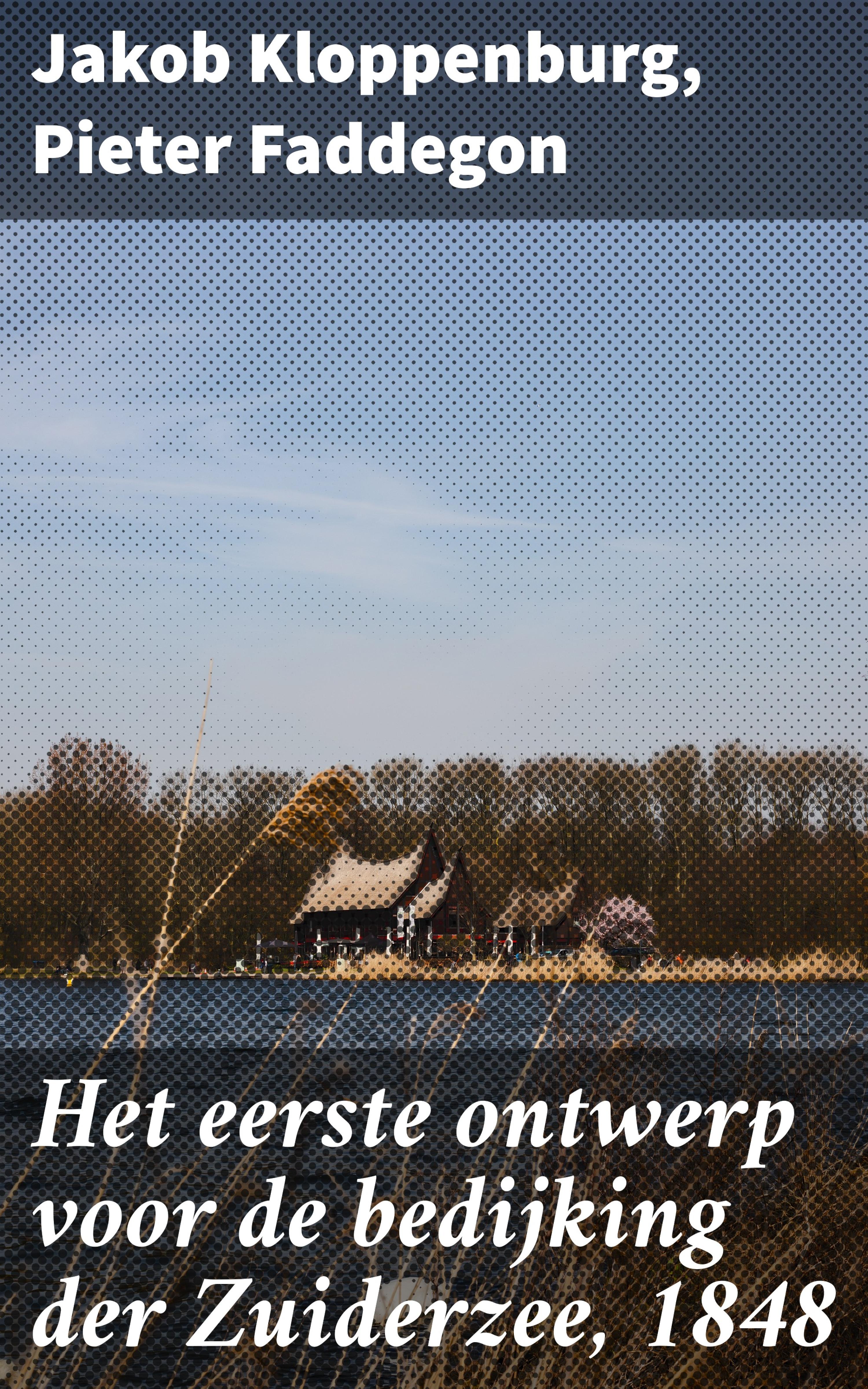 Обложка книги «Het eerste ontwerp voor de bedijking der Zuiderzee, 1848»