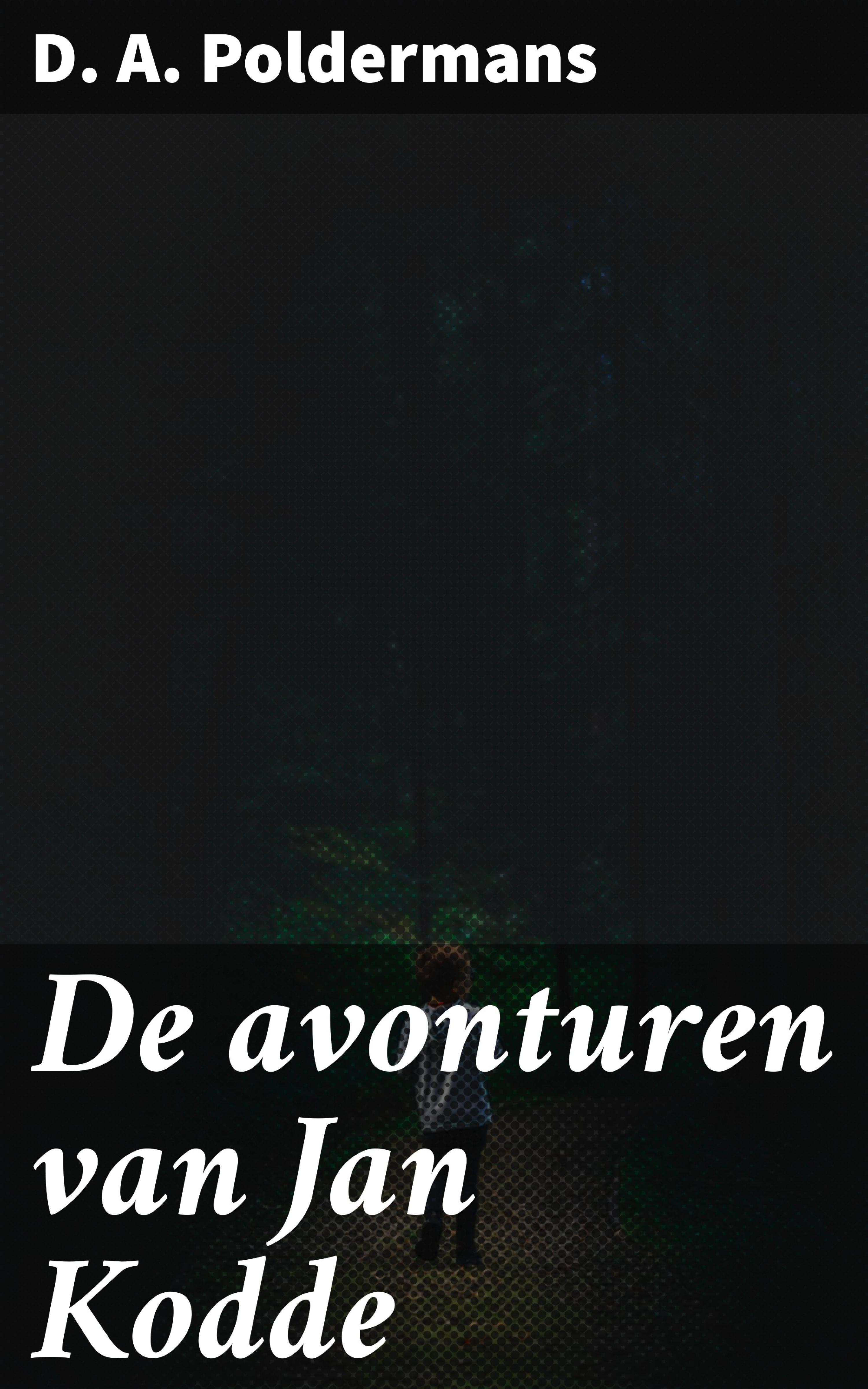 Обложка книги «De avonturen van Jan Kodde»
