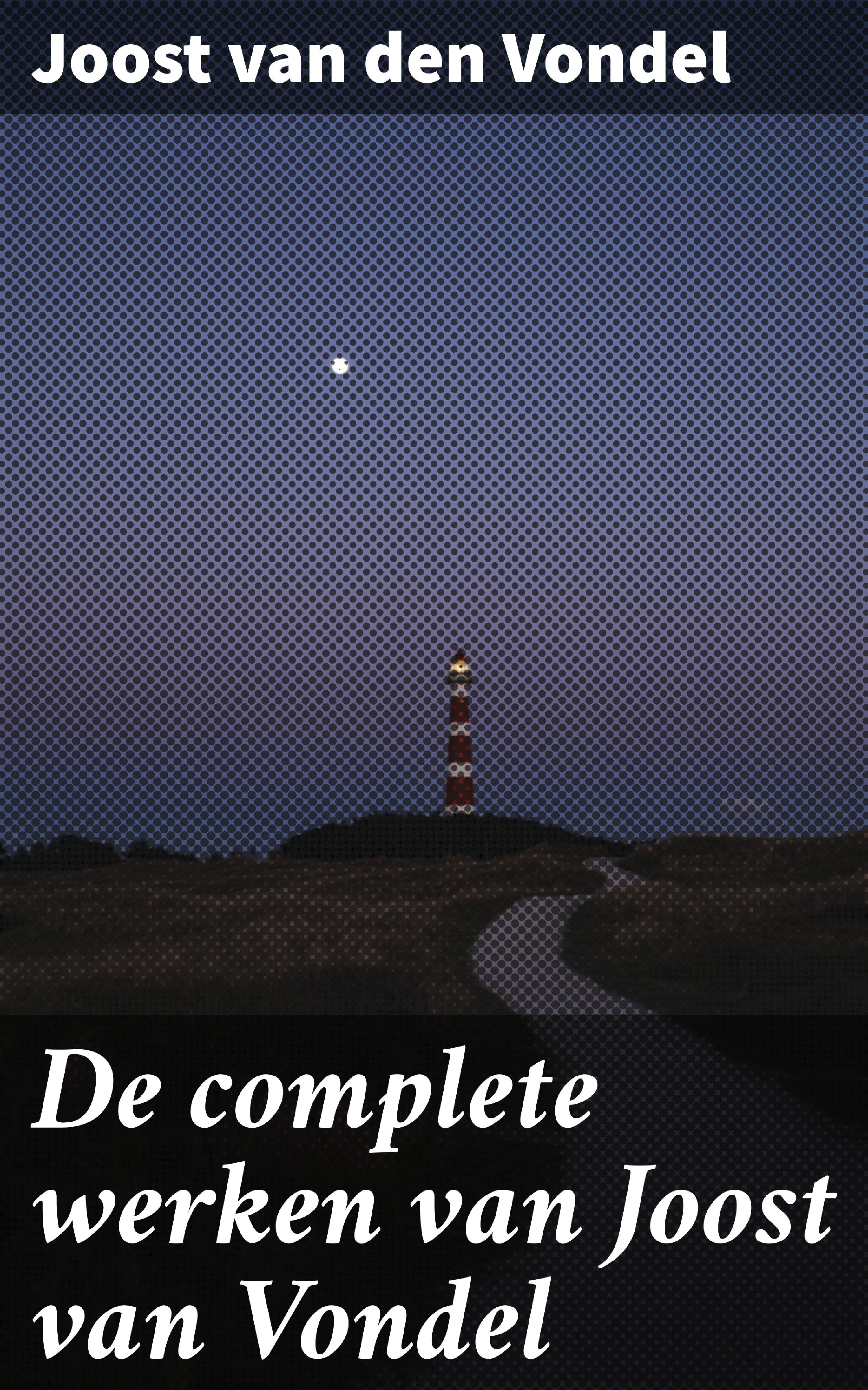 Обложка книги «De complete werken van Joost van Vondel»