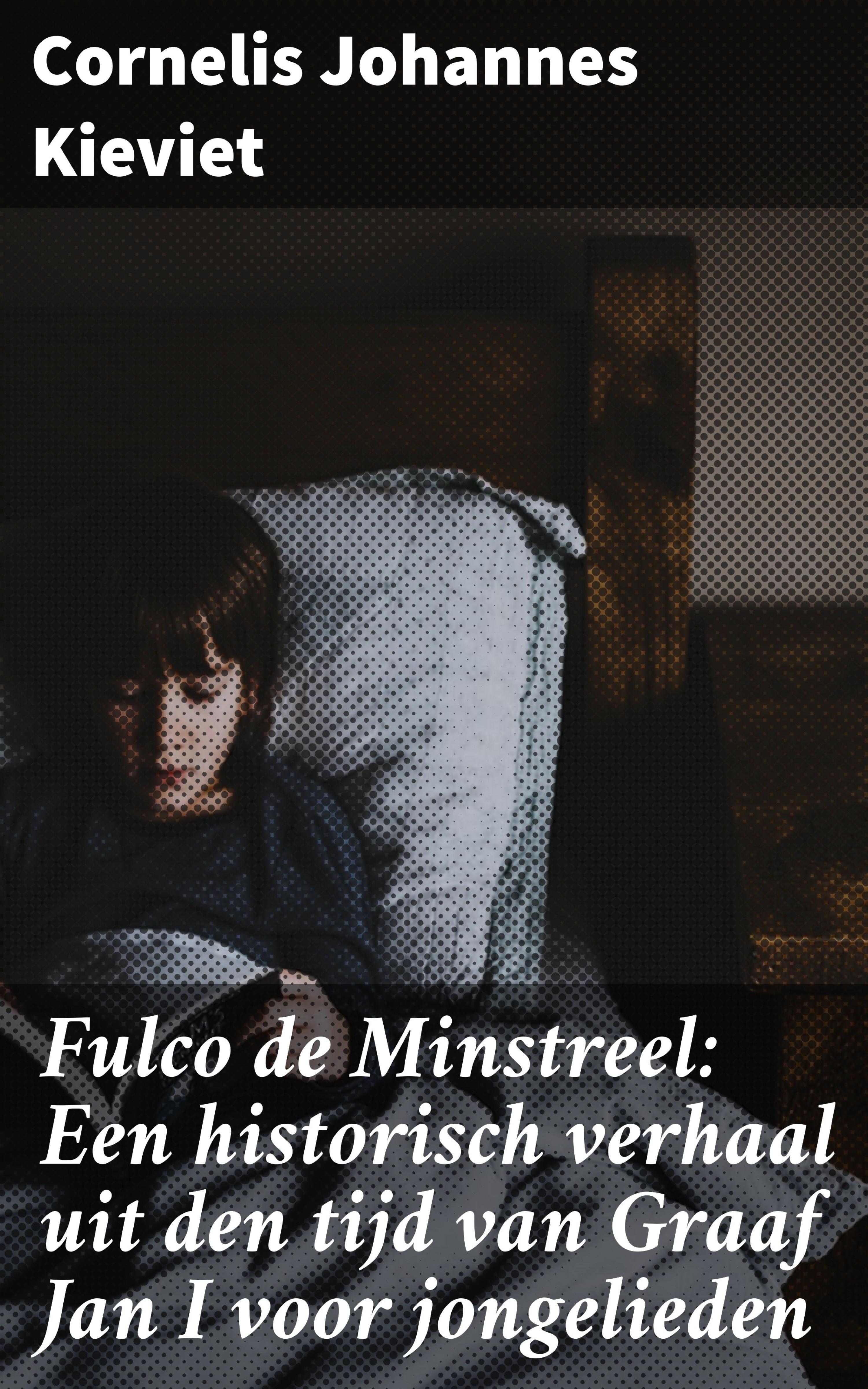 Обложка книги «Fulco de Minstreel: Een historisch verhaal uit den tijd van Graaf Jan I voor jongelieden»