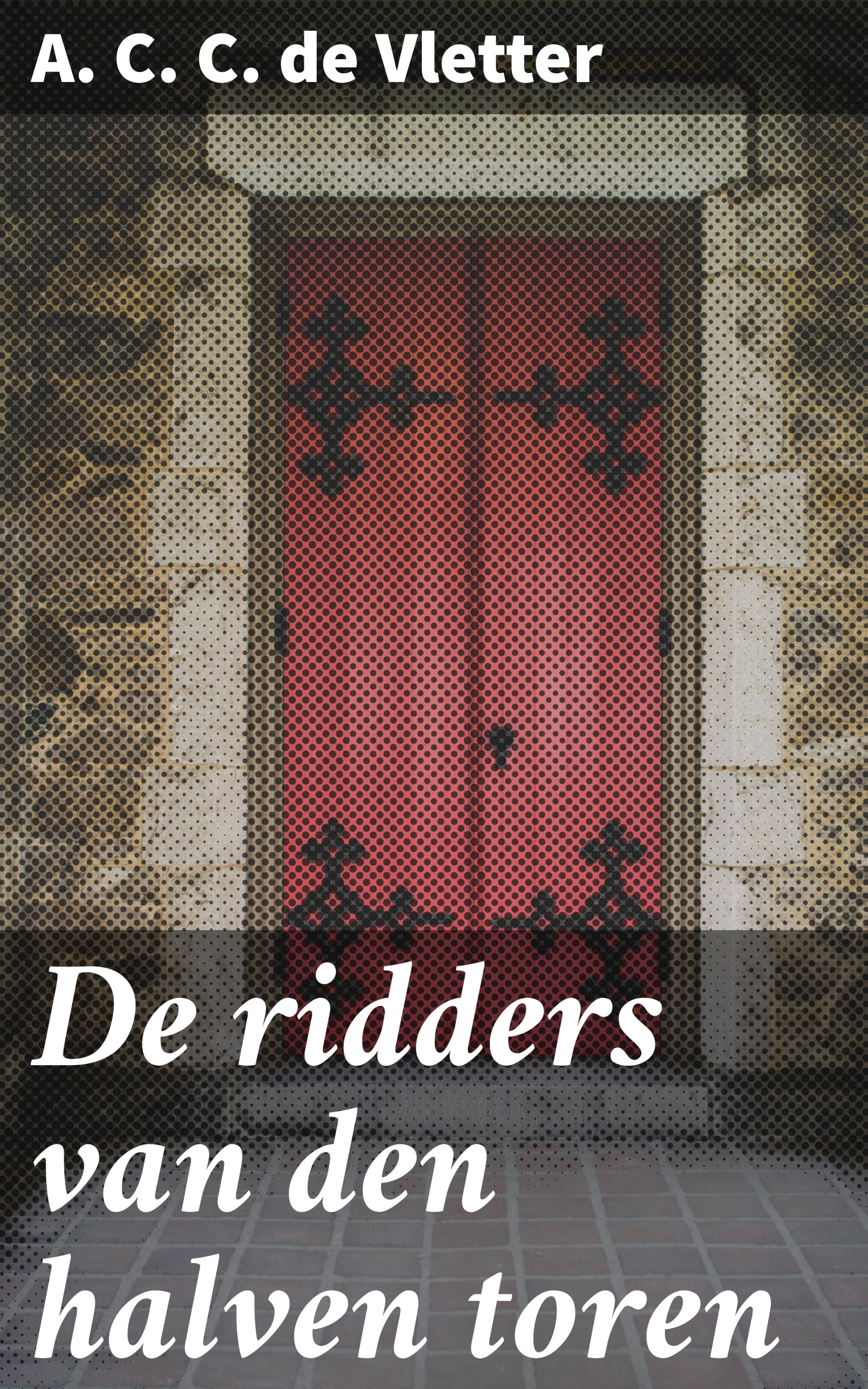 Обложка книги «De ridders van den halven toren»
