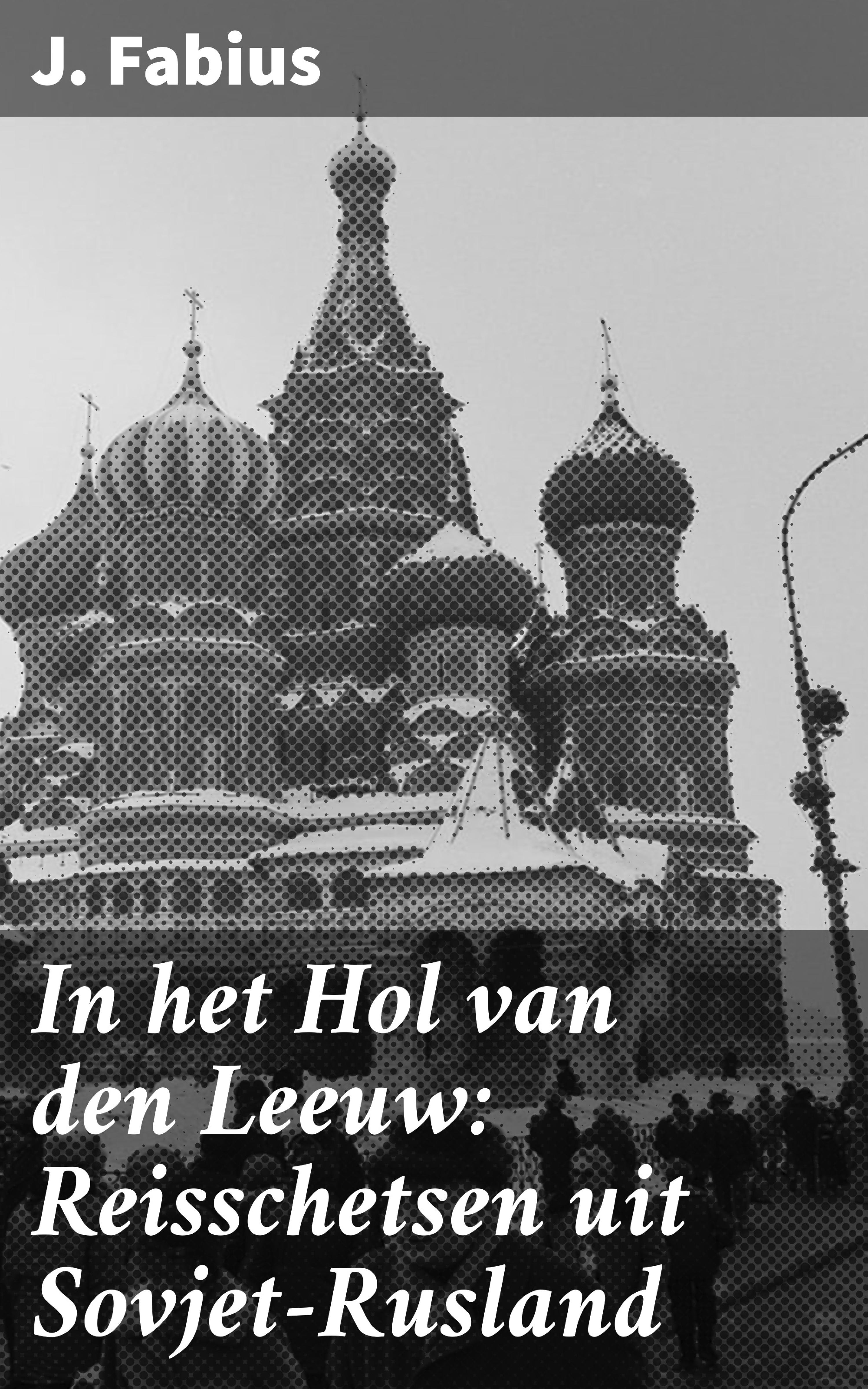 Обложка книги «In het Hol van den Leeuw: Reisschetsen uit Sovjet-Rusland»