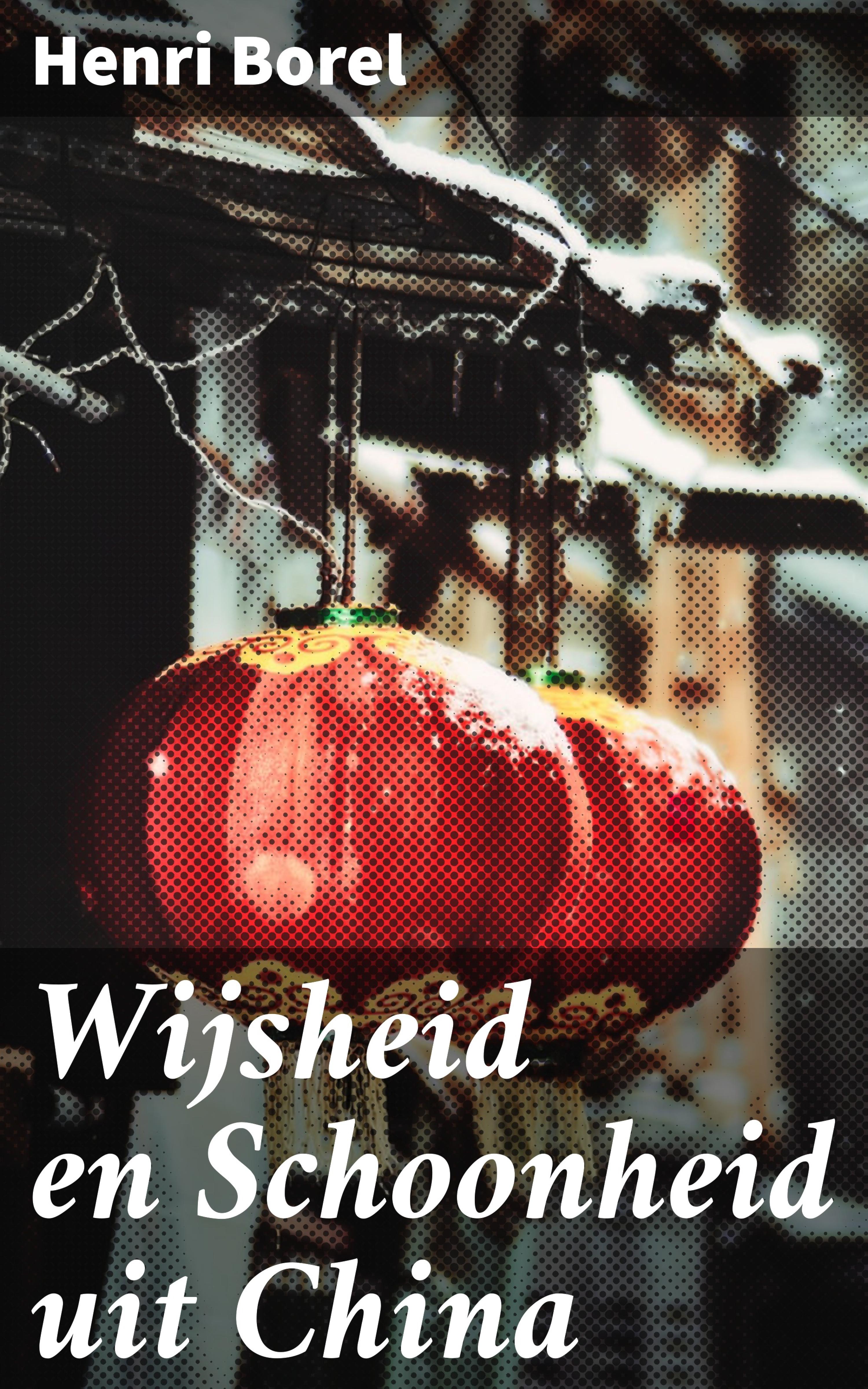 Обложка книги «Wijsheid en Schoonheid uit China»