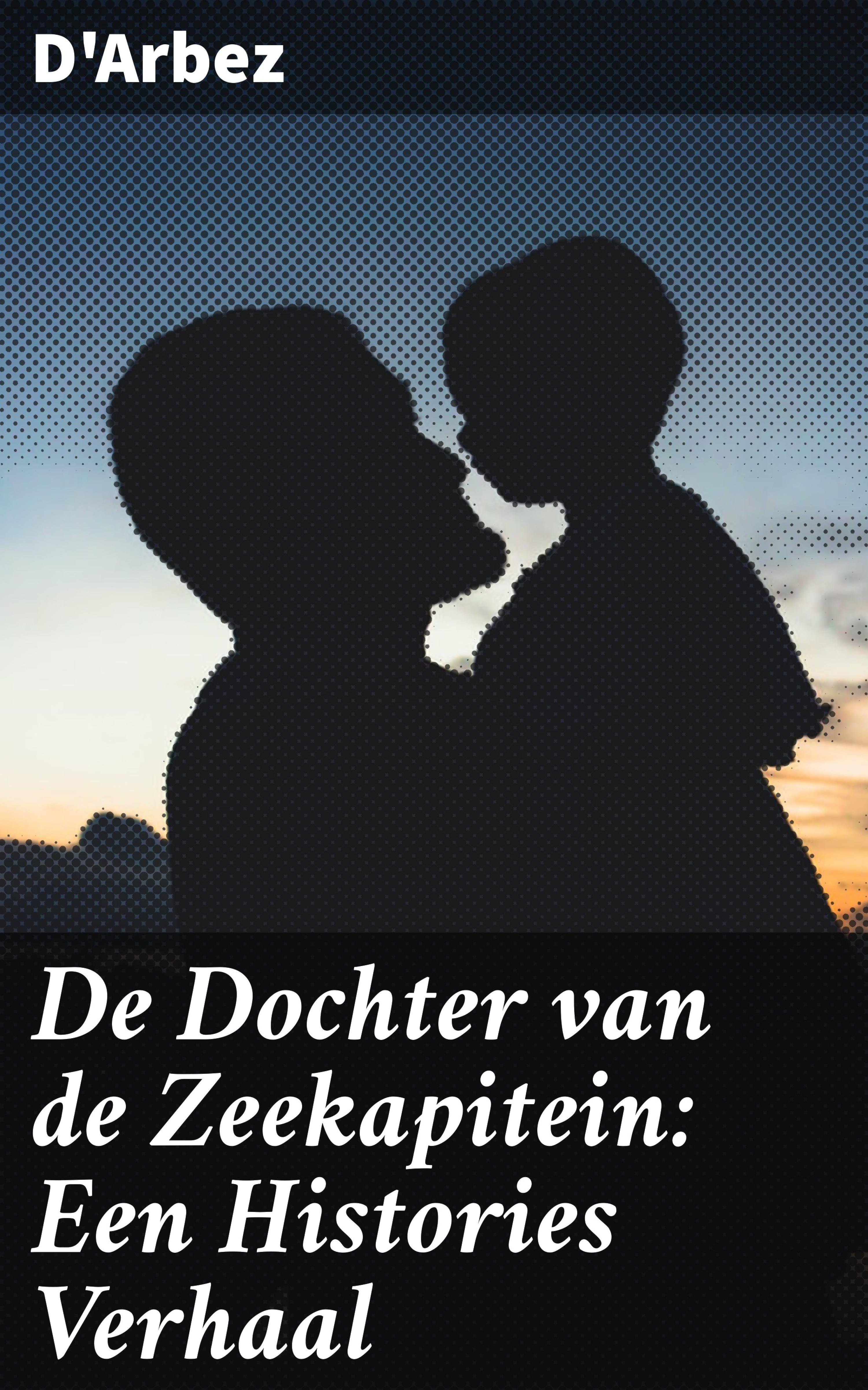 Обложка книги «De Dochter van de Zeekapitein: Een Histories Verhaal»