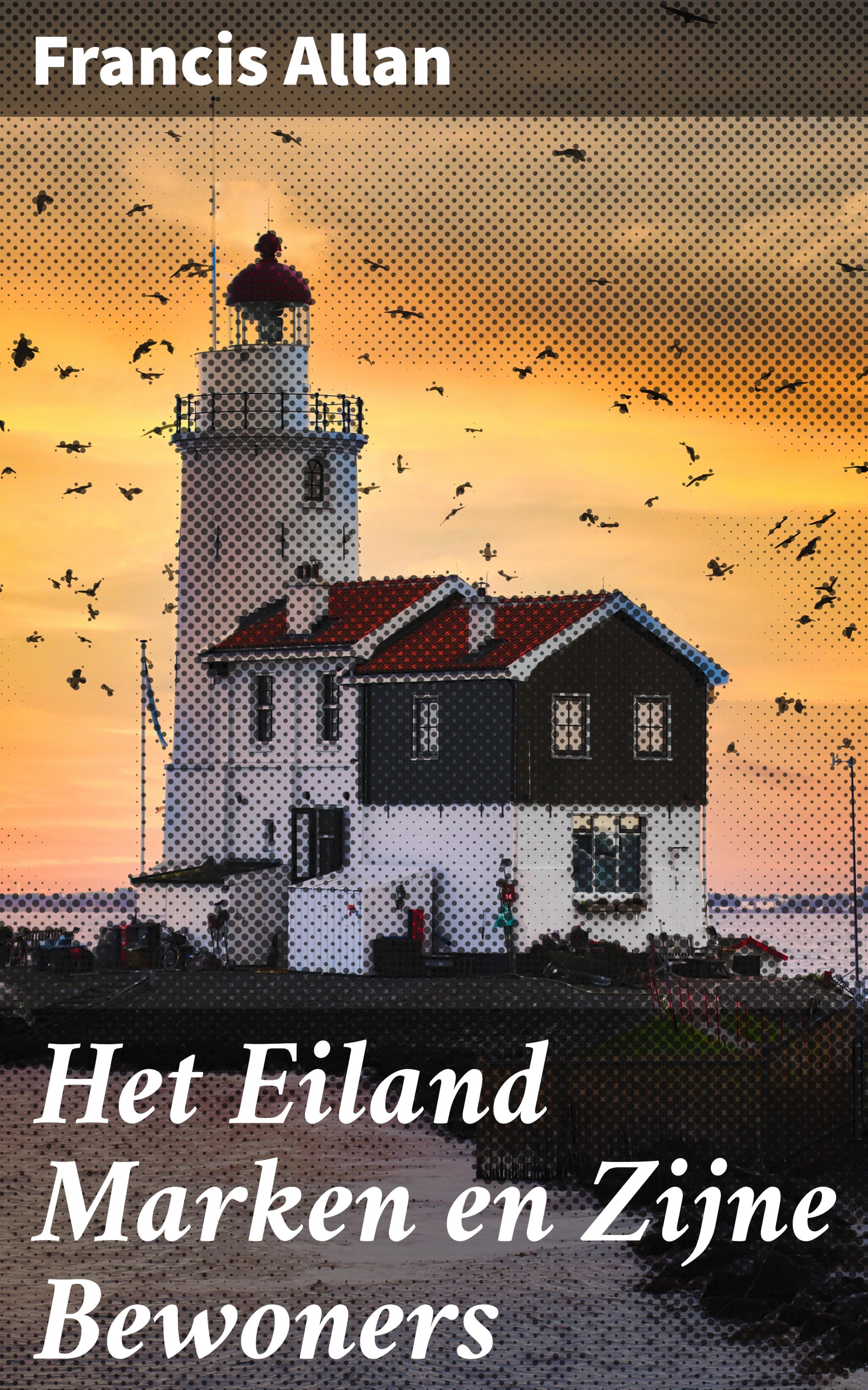 Обложка книги «Het Eiland Marken en Zijne Bewoners»