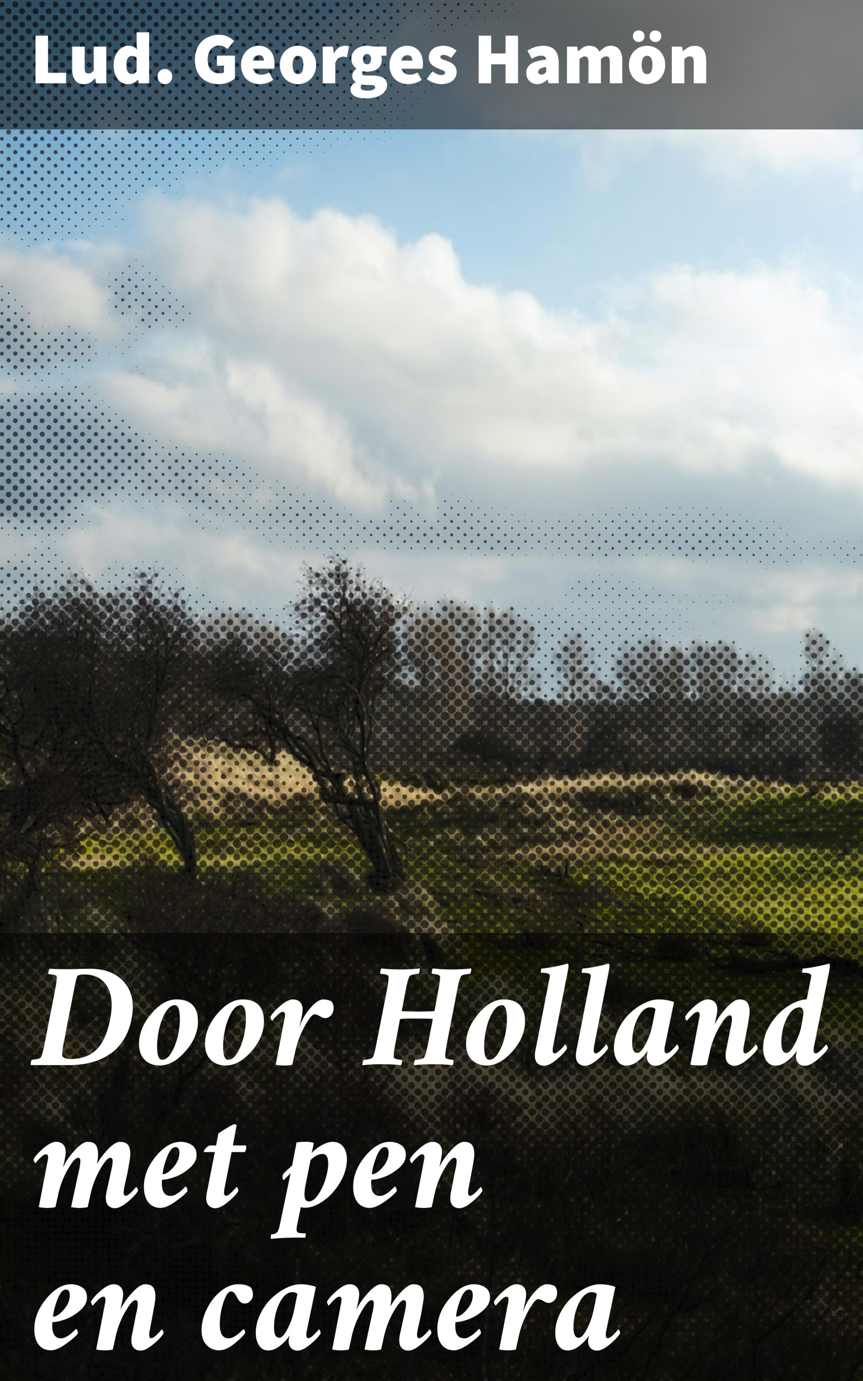 Обложка книги «Door Holland met pen en camera»