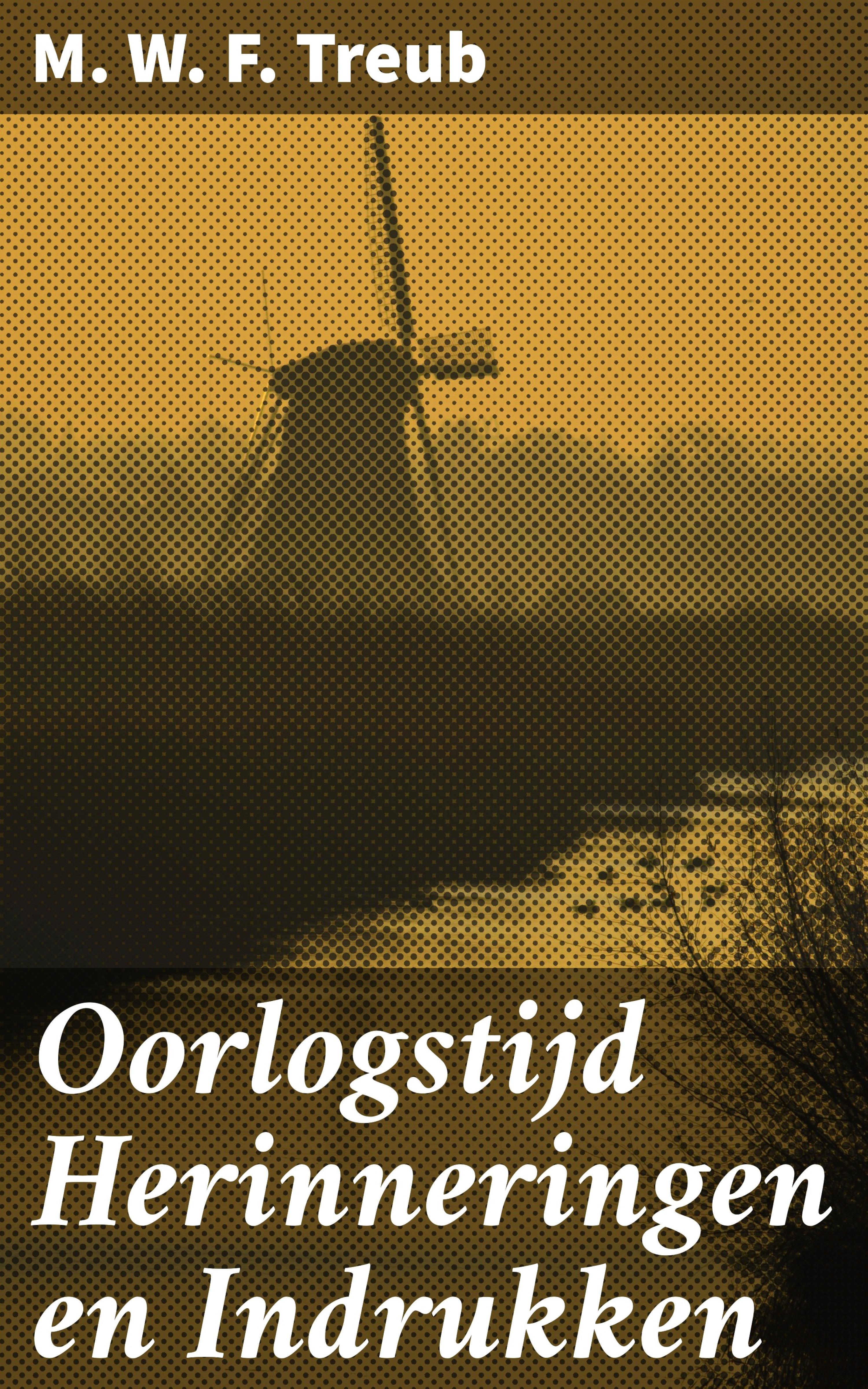 Обложка книги «Oorlogstijd Herinneringen en Indrukken»